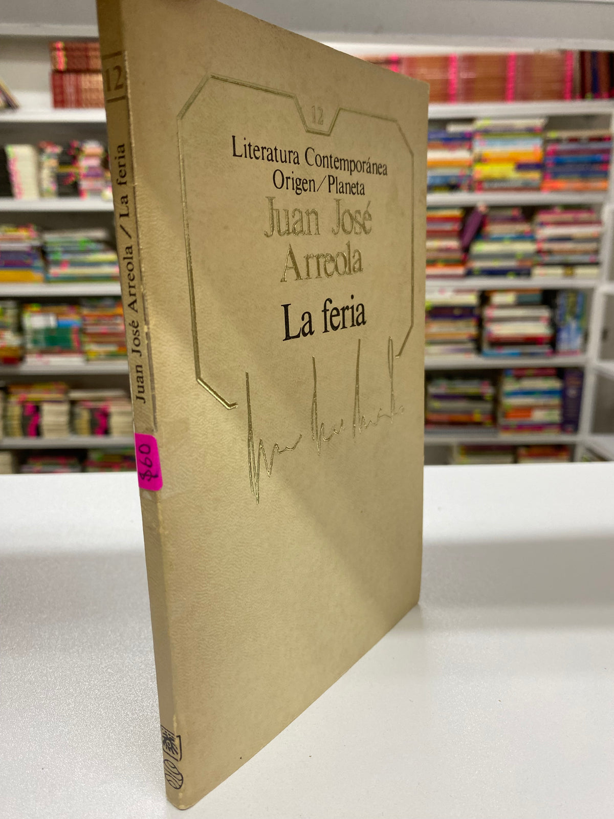 LA FERIA JUAN JOSE ARREOLA USADO NOVELA JUAREZ 515