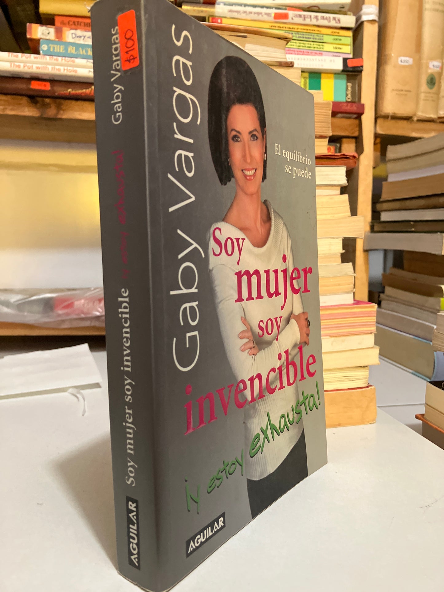 SOY MUJER SOY INVENCIBLE Y ESTOY EXHAUSTA POR GABY VARGAS USADO SUPERACIÓN PERSONAL JUAREZ