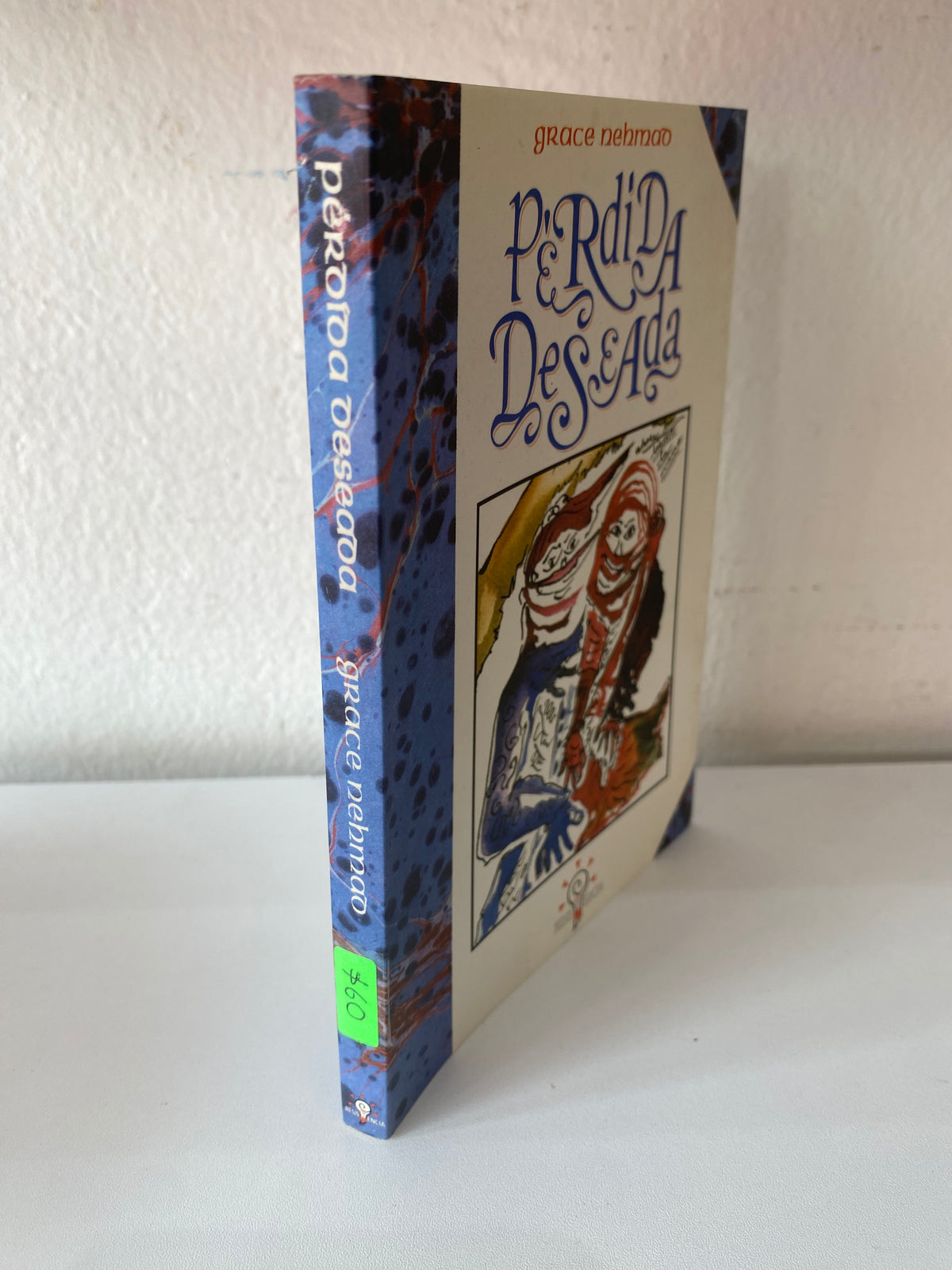 PERDIDA DESEADA POR GRACE NEGMAO USADO NOVELA JUAREZ 515