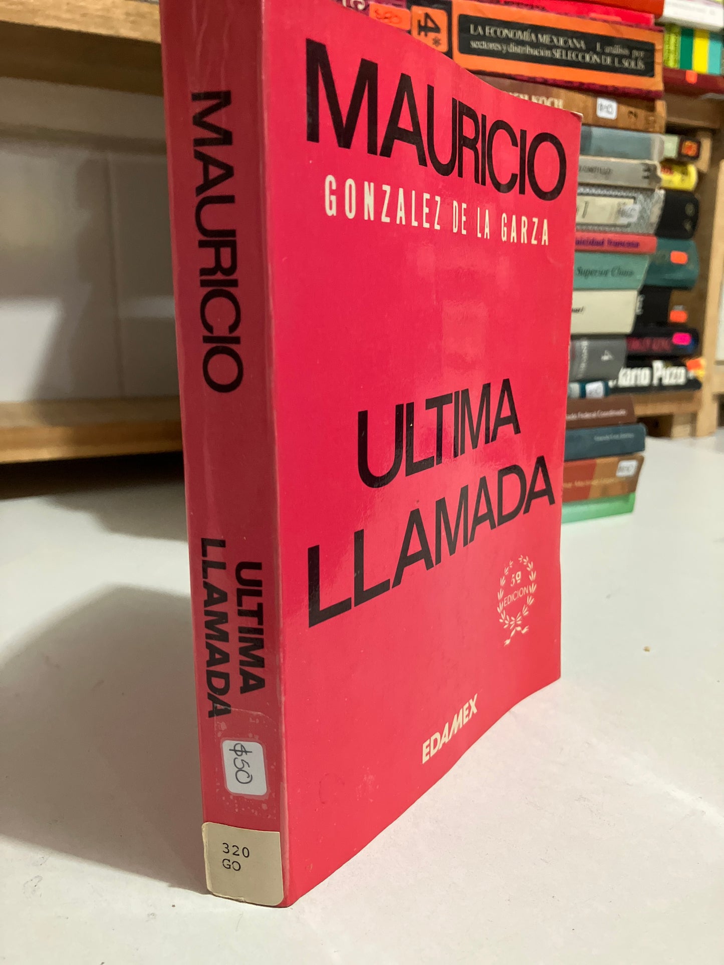 ÚLTIMA LLAMADA POR MAURICIO GONZÁLEZ DE LA GARZA USADO HISTORIA JUAREZ