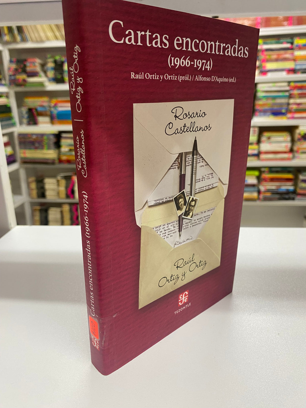 CARTAS ENCONTRADAS 1966 1974 ROSARIO CASTELLANOS RAUL ORTIZ Y ORTIZ USADO NOVELA JUAREZ 515