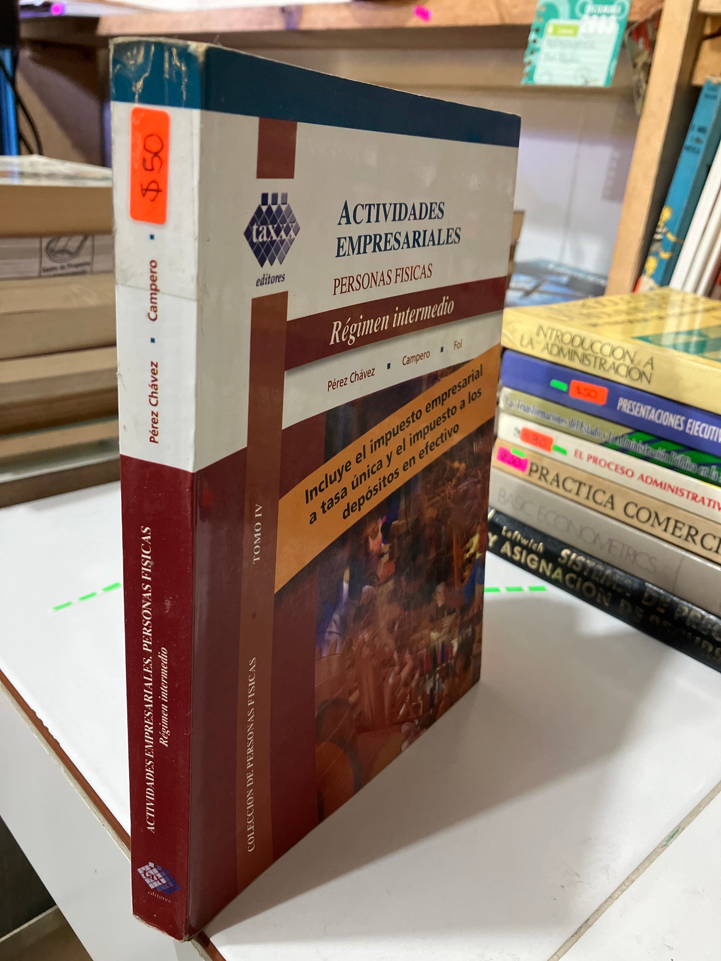 ACTIVIDADES EMPRESARIALES PERSONAS FÍSICAS RÉGIMEN INTERMEDIO POR AUTORES VARIOS USADO ADMINISTRACIÓN JUAREZ