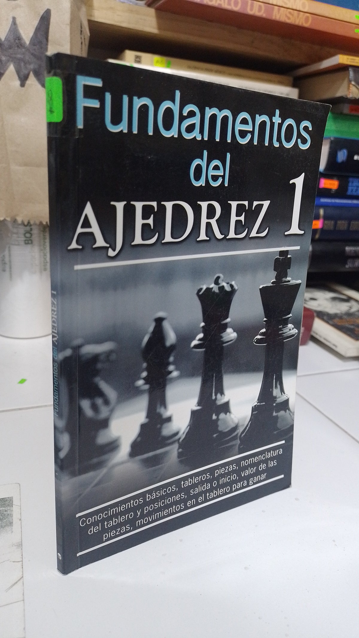 FUNDAMENTOS DEL AJEDREZ 1 POR JUAN PABLO MORALES ANGUIANO USADO DEPORTES JUAREZ 507