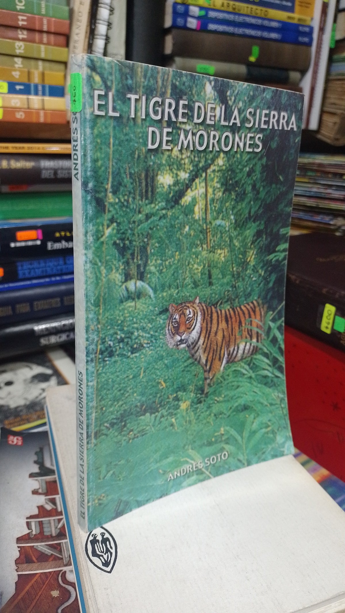 EL TIGRE DE LA SIERRA DE MORONES POR ANDRES SOTO USADO NOVELA JUAREZ 507