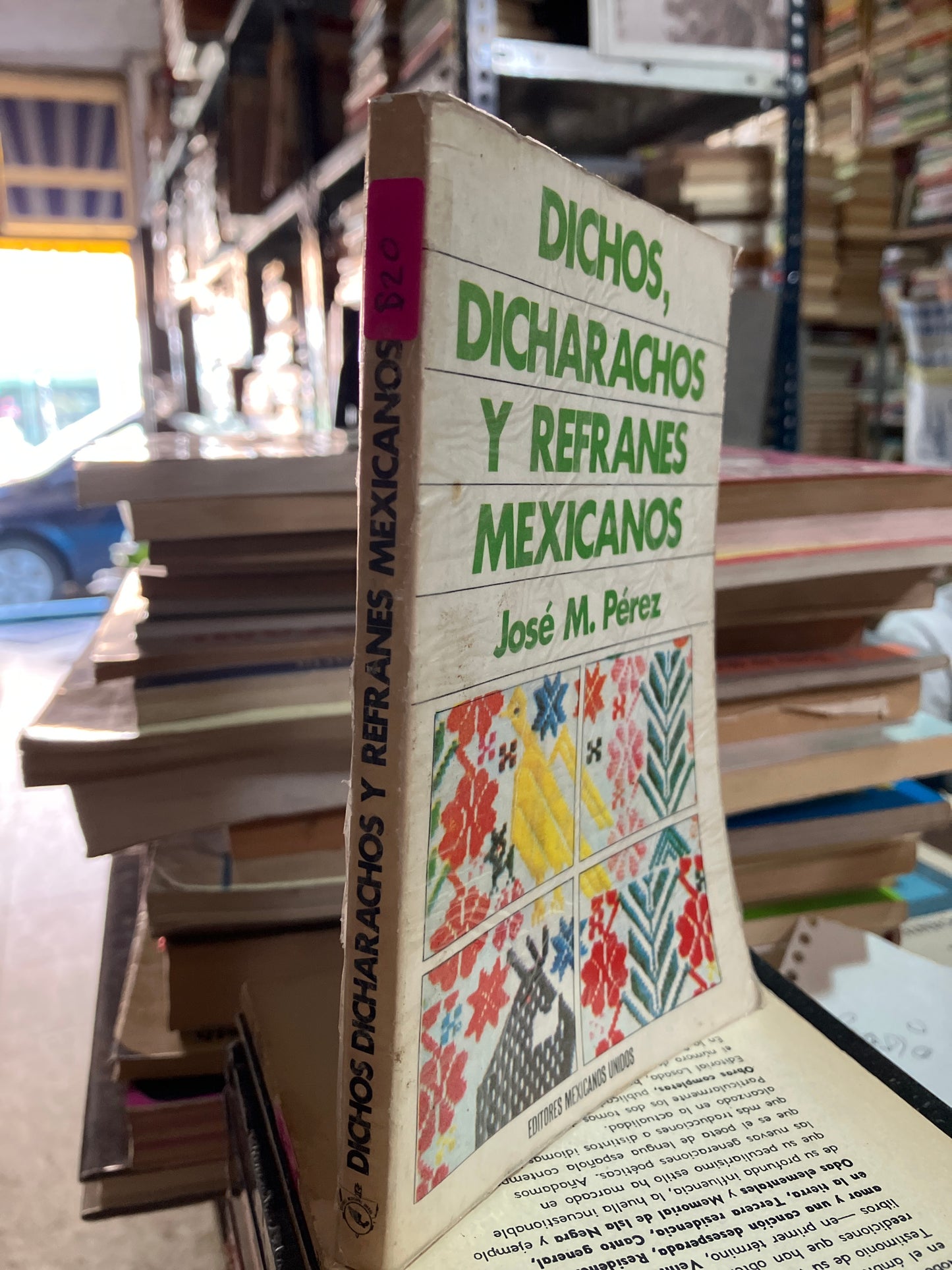 DICHOS DICHARACHOS Y REFRANES MEXICANOS POR JOSE M PÉREZ USADO POESÍA ALDAMA