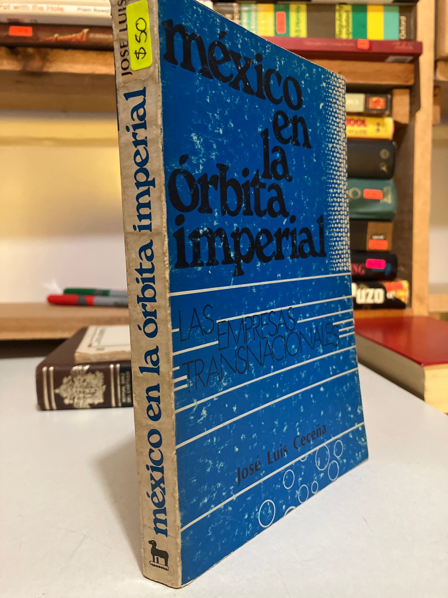 MEXICO EN LA ÓRBITA IMPERIAL POR JOSE LUIS CECEÑA USADO HISTORIA JUAREZ