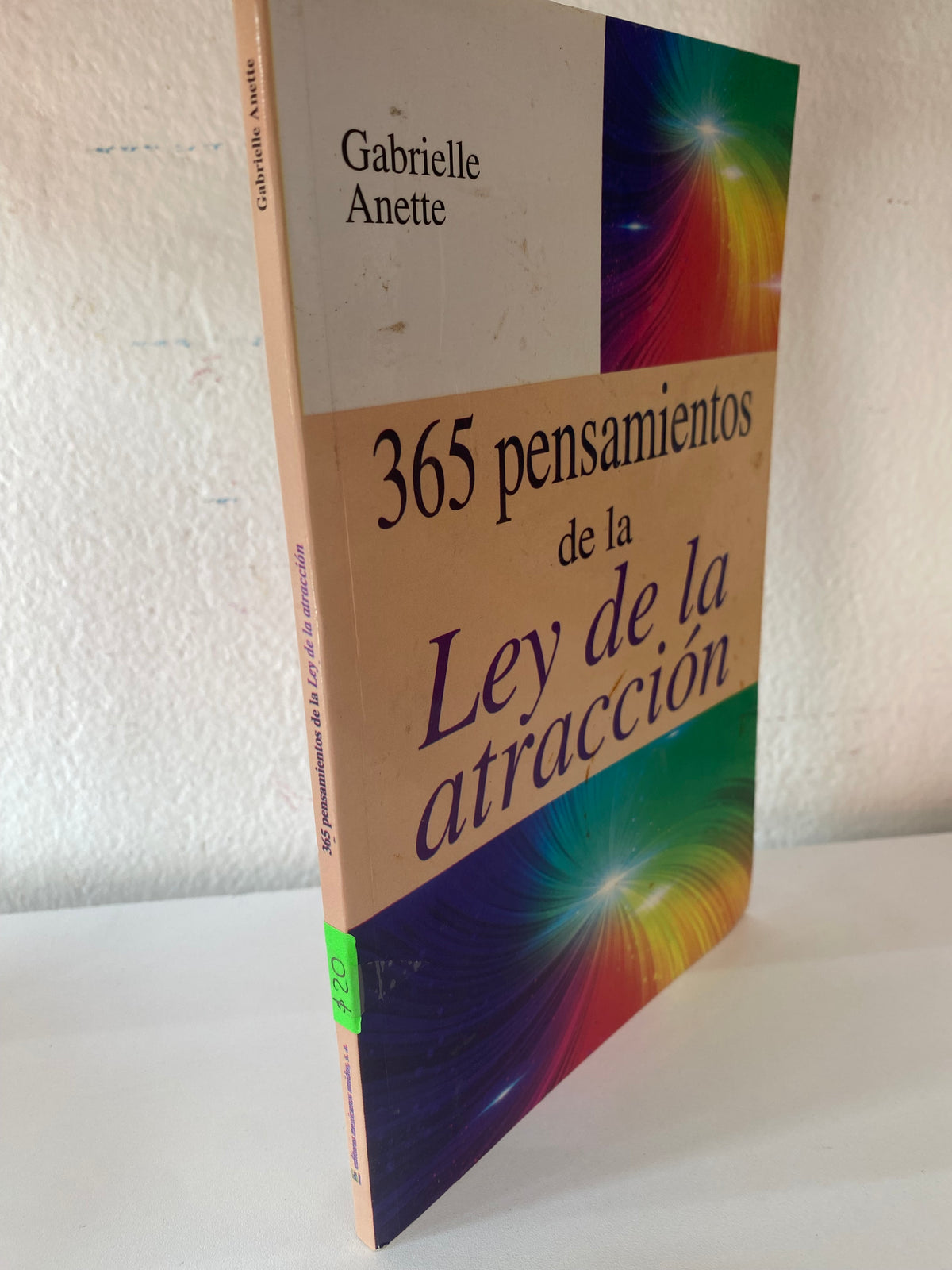 365 PENSAMIENTOS DE LA LEY DE LA ATRACCION POR GABRIELLE ANETTE USADO SUPERACION PERSONAL JUAREZ 515
