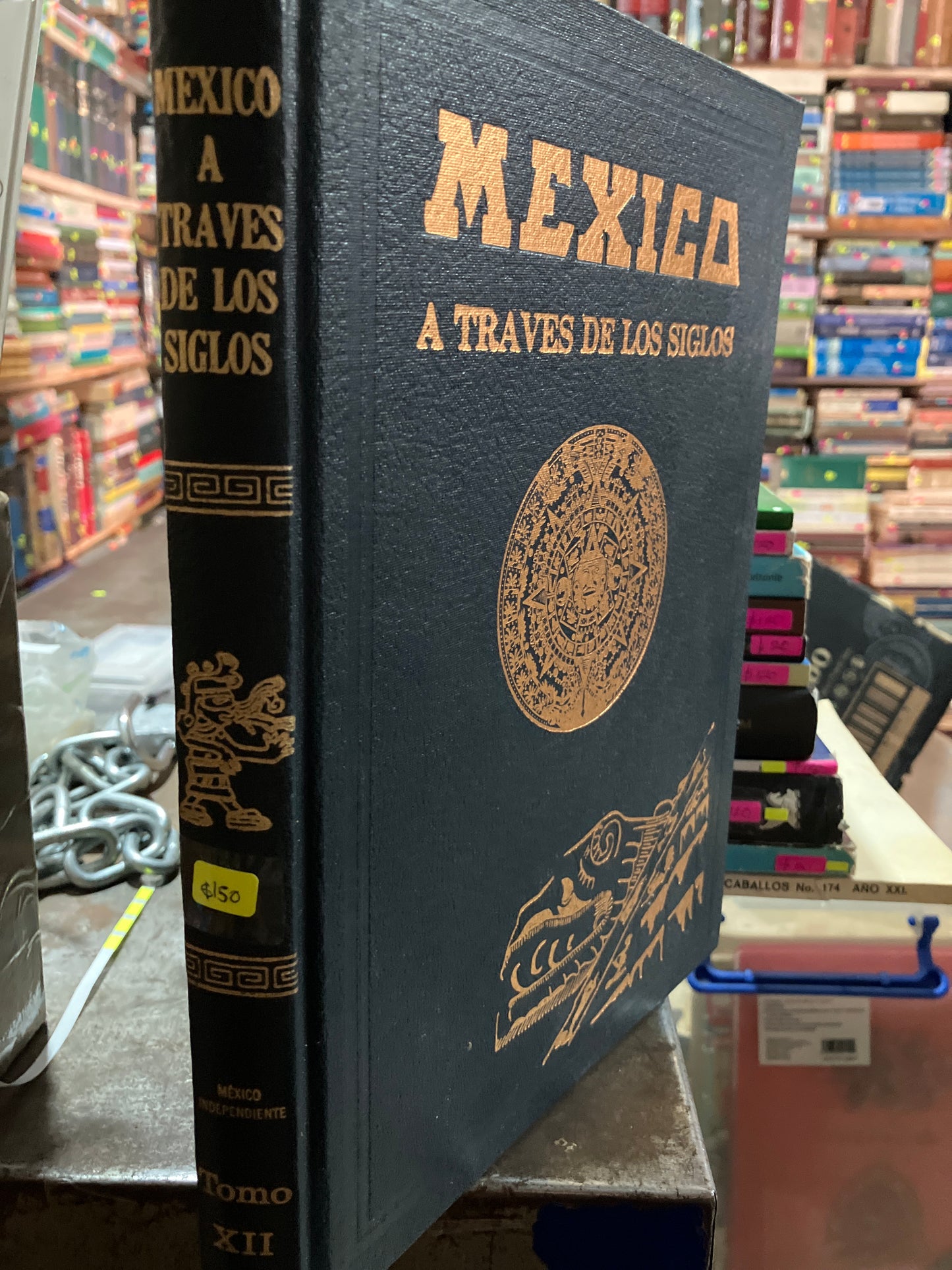 MÉXICO A TRAVÉS DE LOS SIGLOS MEXICO INDEPENDIENTE TOMO XII USADO HISTORIA ALDAMA