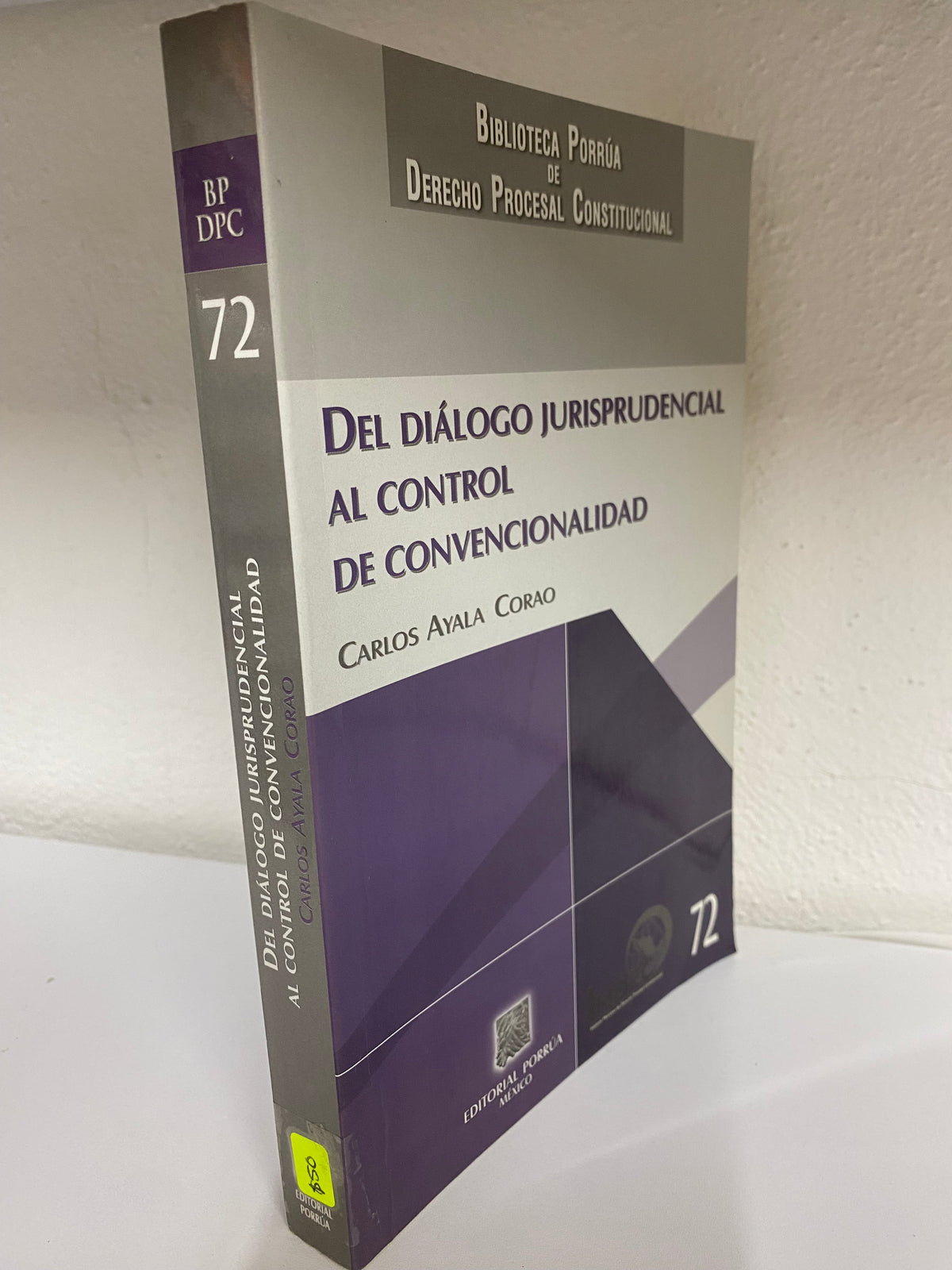 DEL DIALOGO JURISPRUDENCIAL AL CONTROL DE CONVENCIONALIDAD CARLOS AYALA CORAO USADO DERECHO JUAREZ 515