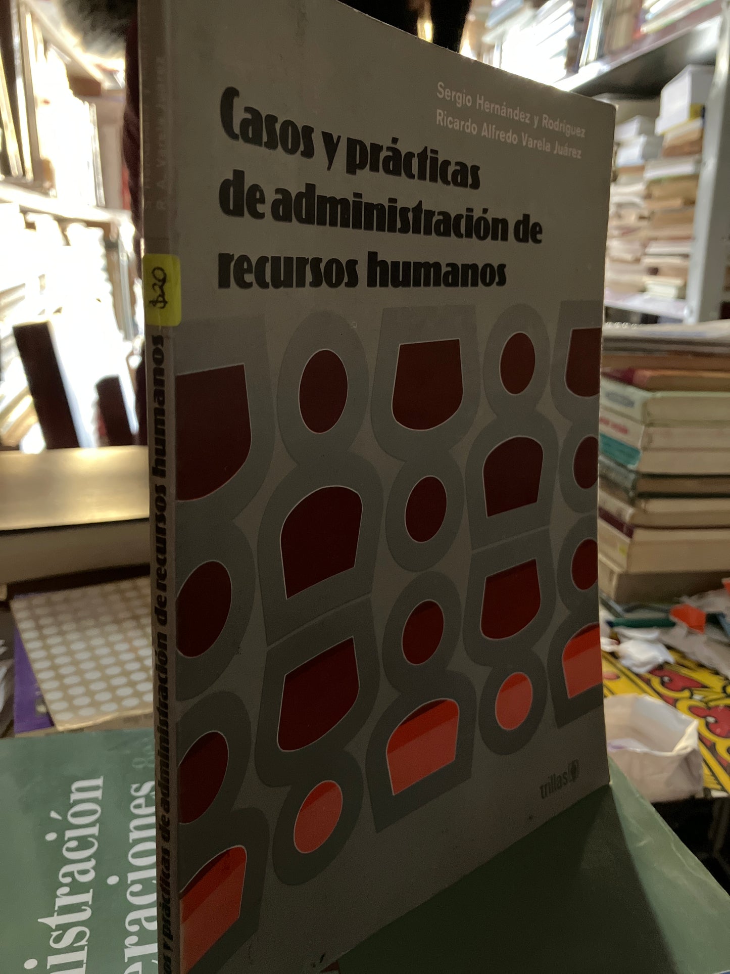 CASOS Y PRACTICAS DE ADMINISTRACIÓN DE RECURSOS HUMANOS POR AUTORES VARIOS USADO ADMINISTRACIÓN LITERARIO 207