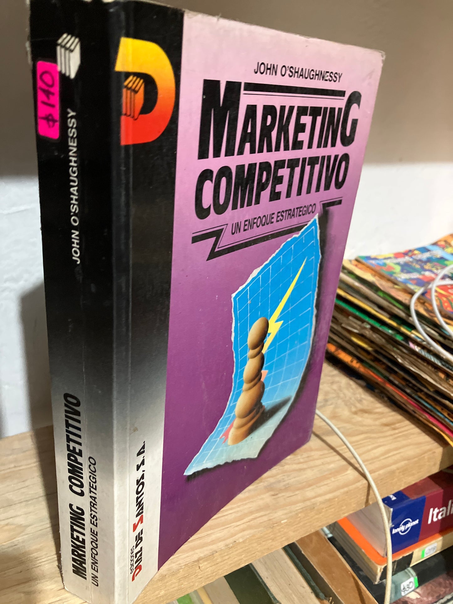 MARKETING COMPETITIVO POR JOHN O SHAUGHNESSY USADO ADMINISTRACIÓN JUAREZ