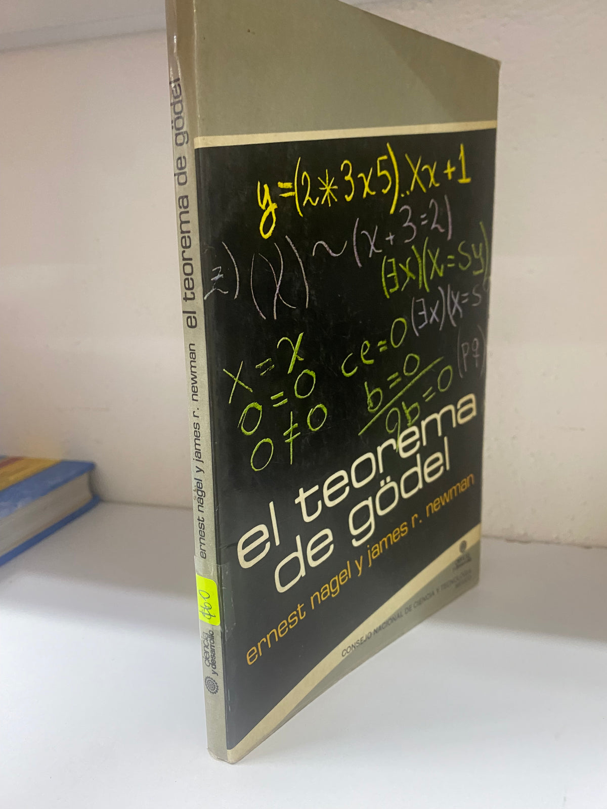 EL TEOREMA DE GODEL ERNEST NAGEL Y JAMES R NEWMAN USADO MATEMATICAS JUAREZ 515