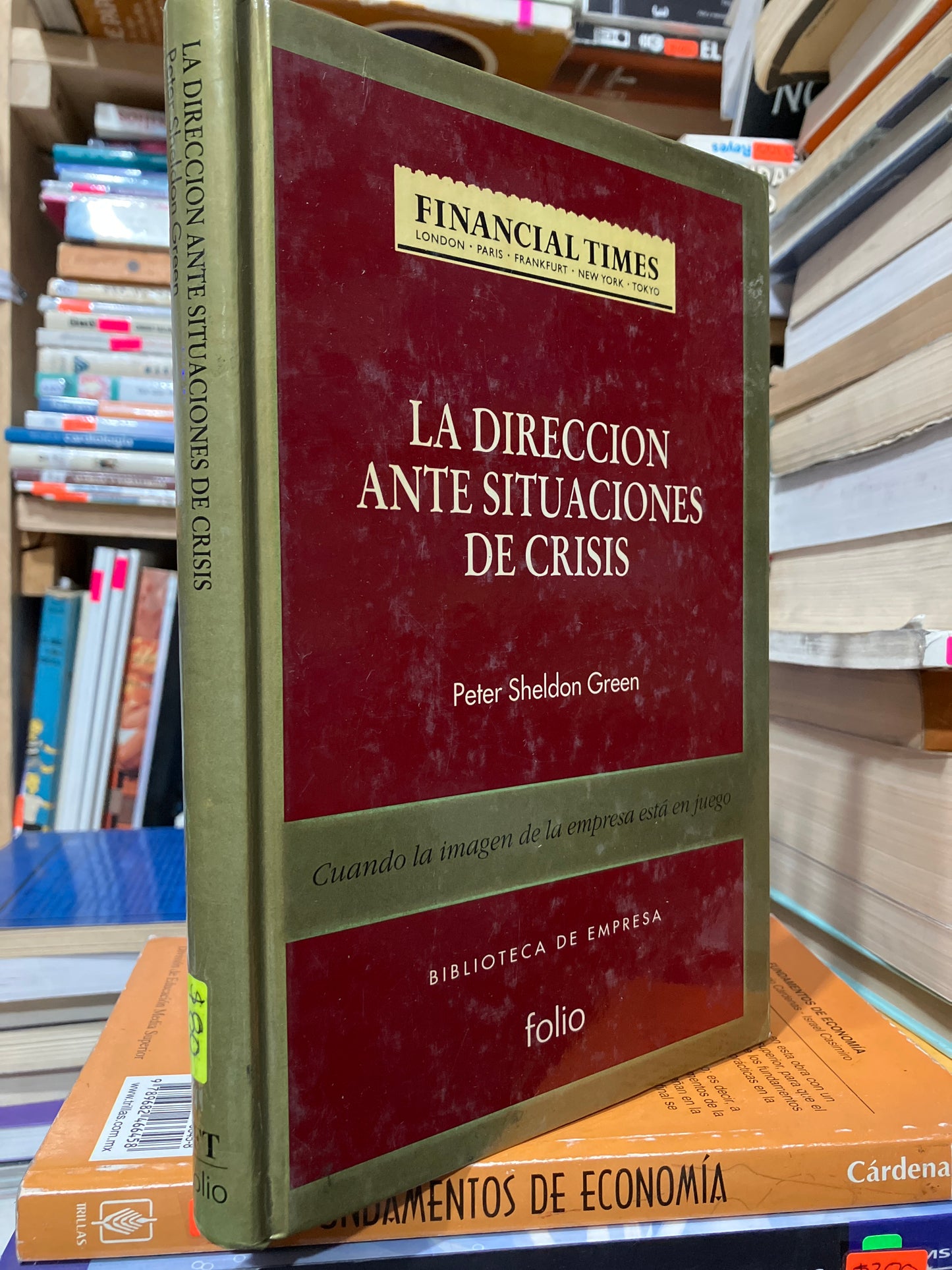 LA DIRECCIÓN ANTE SITUACIONES DE CRISIS POR PETER SHELDON GREEN USADO ADMINISTRACIÓN JUAREZ
