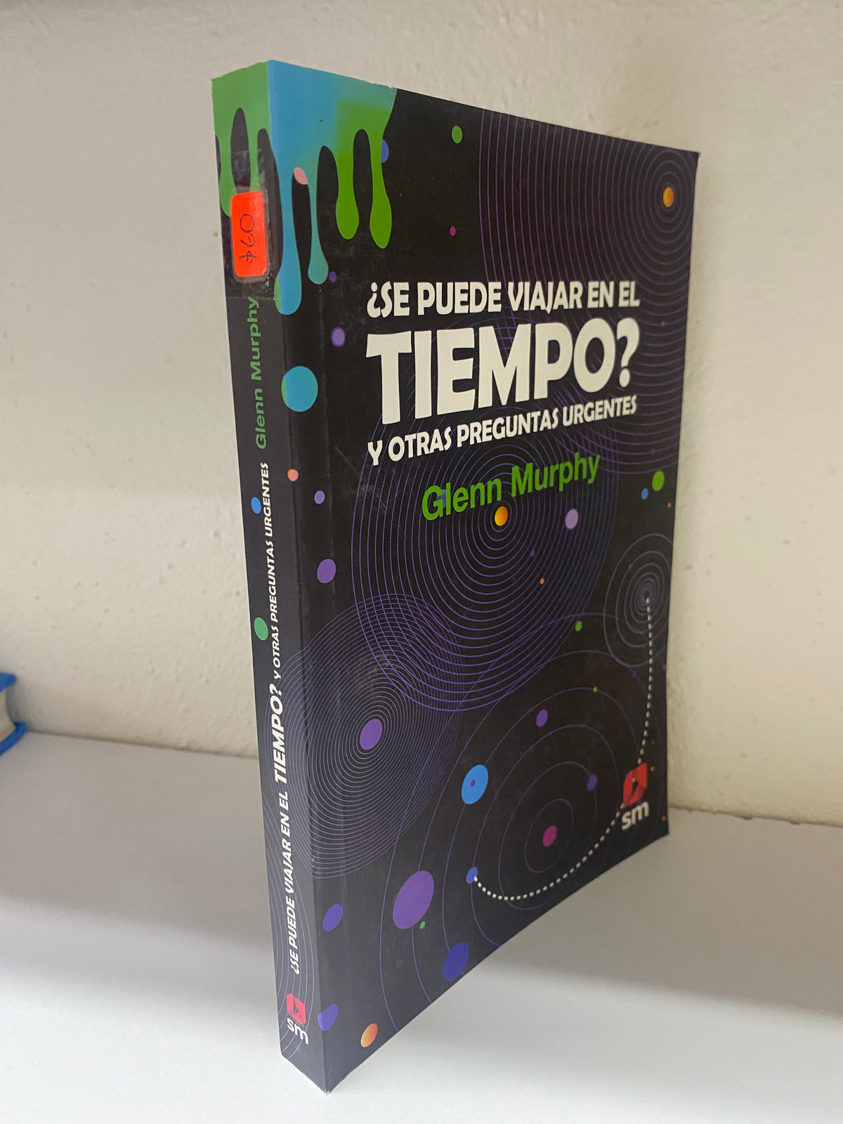 SE PUEDE VIAJAR EN EL TIEMPO Y OTRAS PREGUNTAS URGENTES GLEEN MURPHY USADO CIENCIA JUAREZ 515
