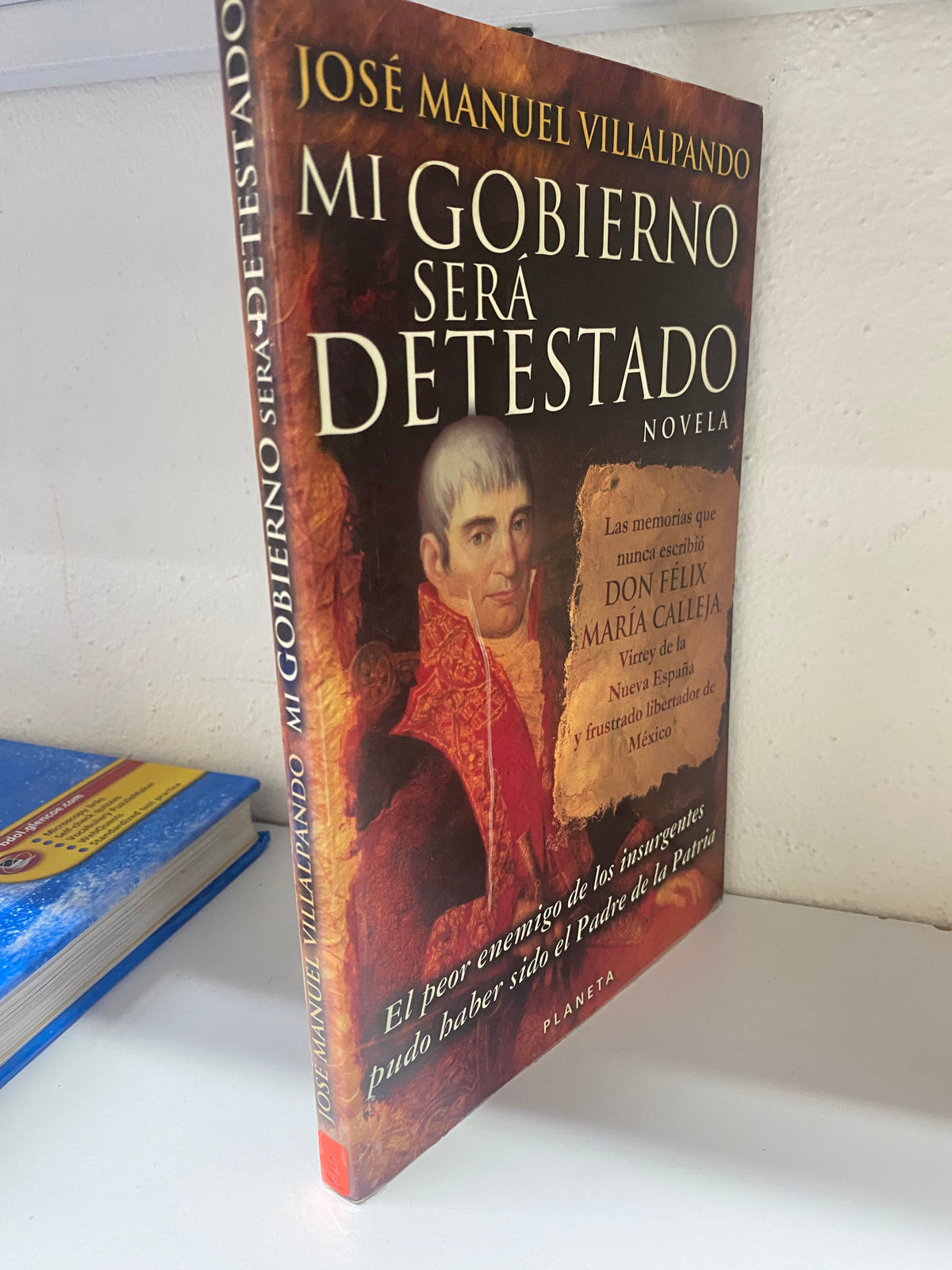 MI GOBIERNO SERA DETESTADO JOSE MANUEL VILLAPANDO USADO NOVELA JUAREZ 515