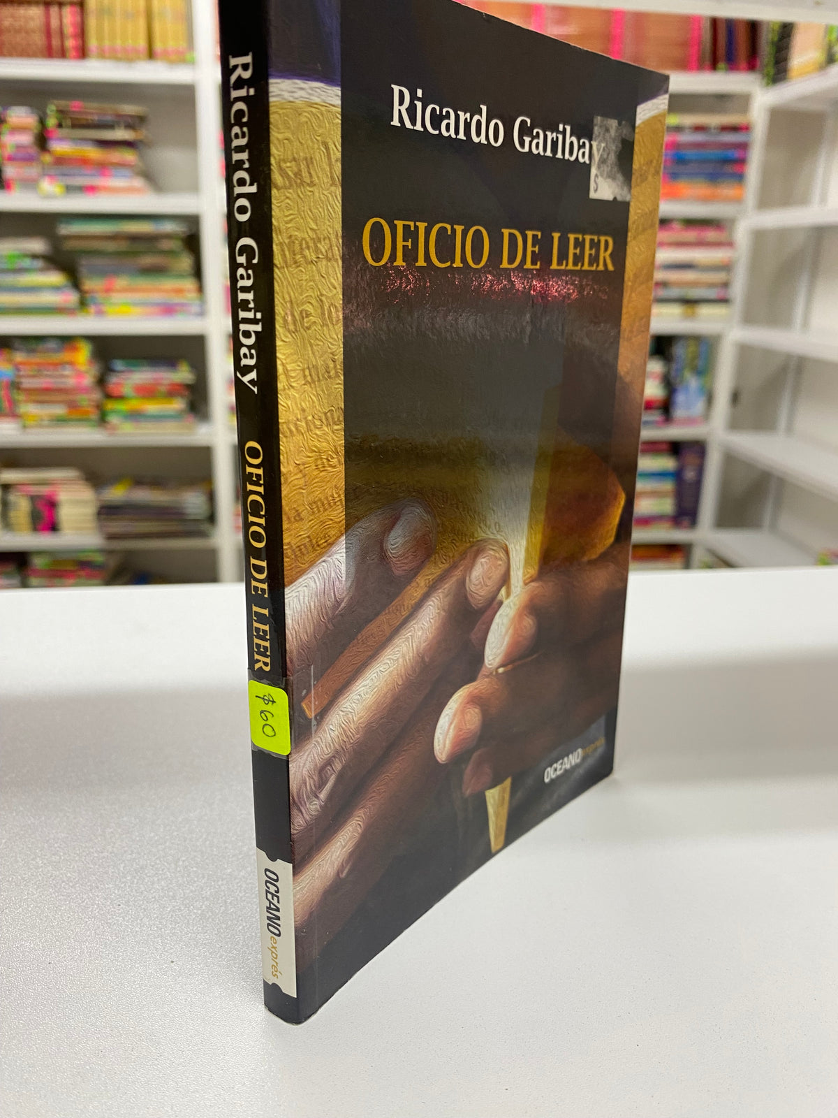 OFICIO DE LEER RICARDO GARIBAY USADO NOVELA JUAREZ 515