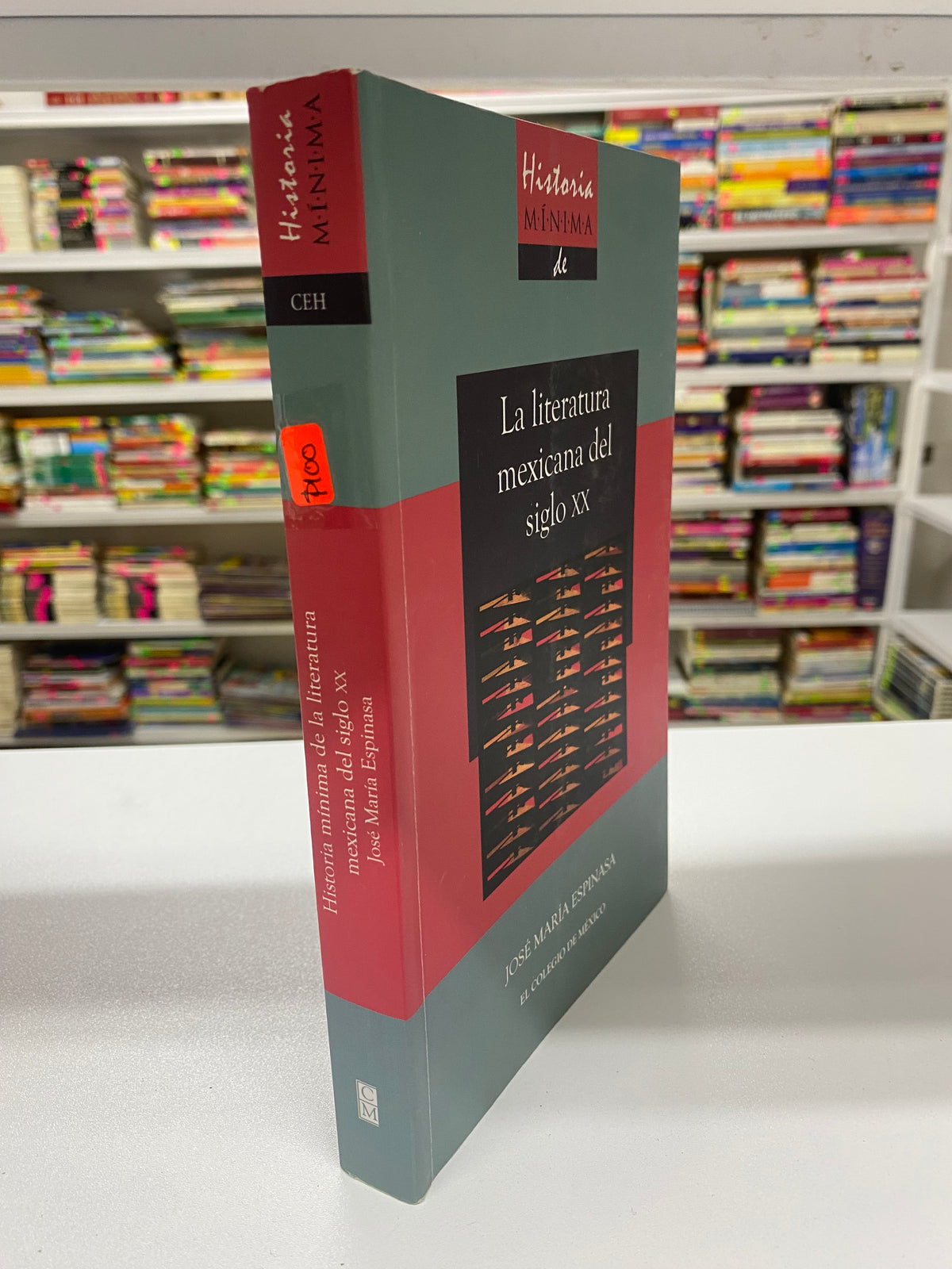 LA LITERATURA MEXICANA DEL SIGLO XX JOSE MARIA ESPINASA USADO HISTORIA JUAREZ 515
