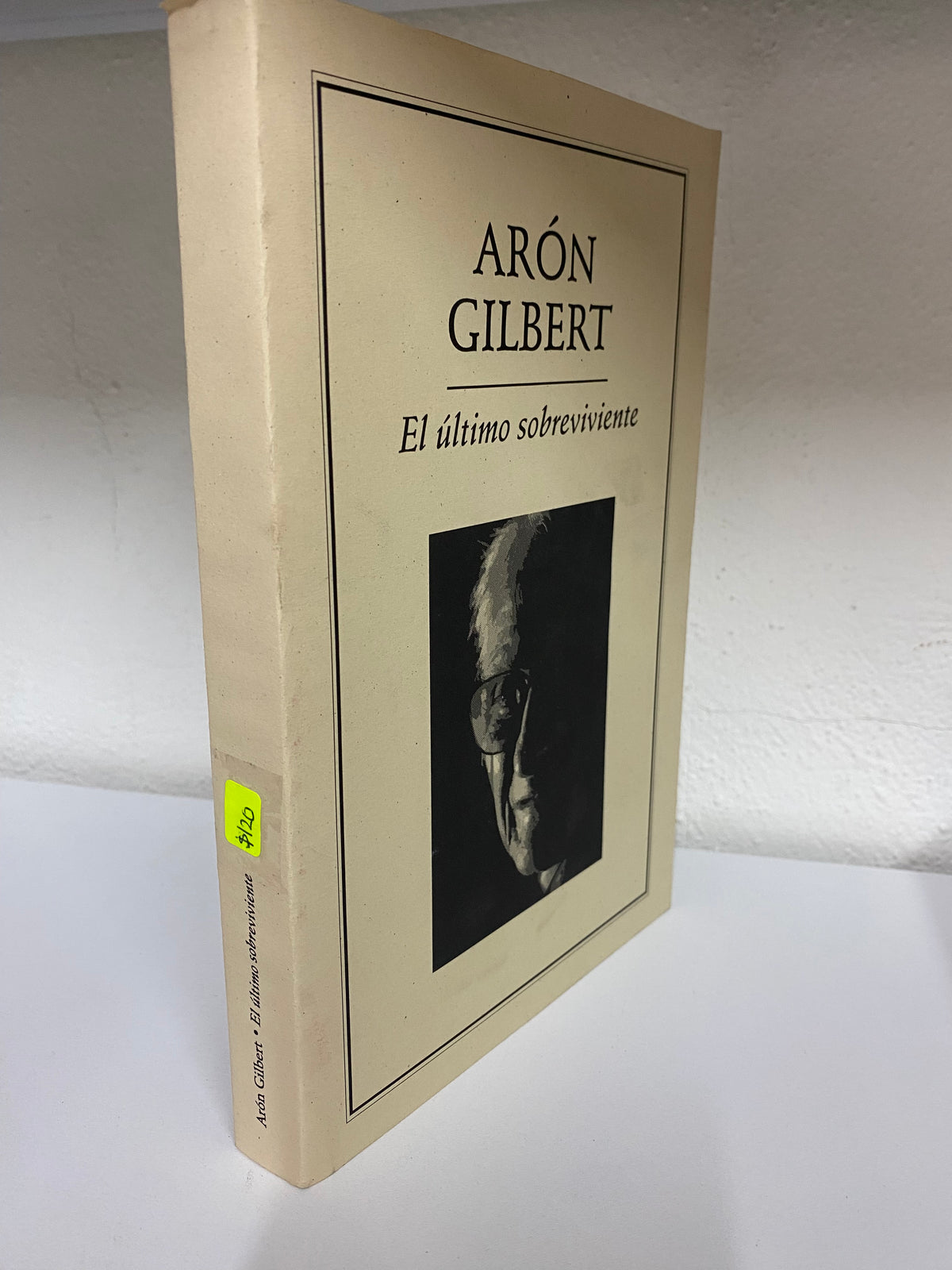 ARON GILBERT EL ULTIMO SOBREVIVIENTE USADO NOVELA JUAREZ 515
