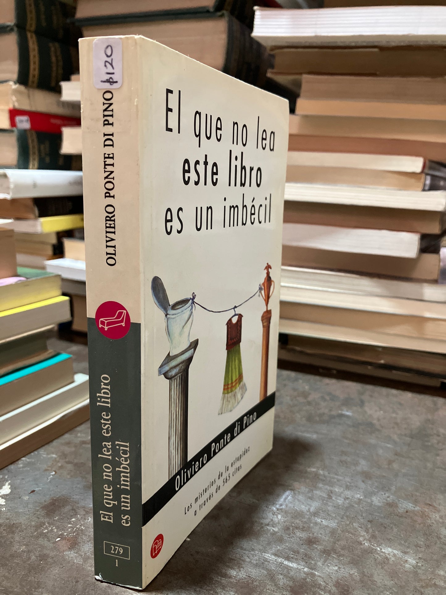 EL QUE NO LEA ESTE LIBRO ES UN IMBECIL POR OLIVERO PONTE DI PINO USADO SUPERACIÓN PERSONAL ALDAMA