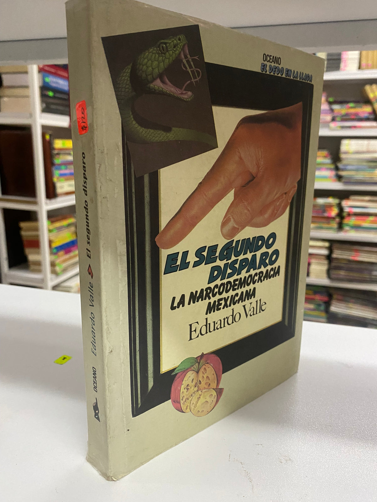 EL SEGUNDO DISPARO LA NARCODEMOCRACIA MEXICANA EDUARDO VALLE USADO POLITICA JUAREZ 515