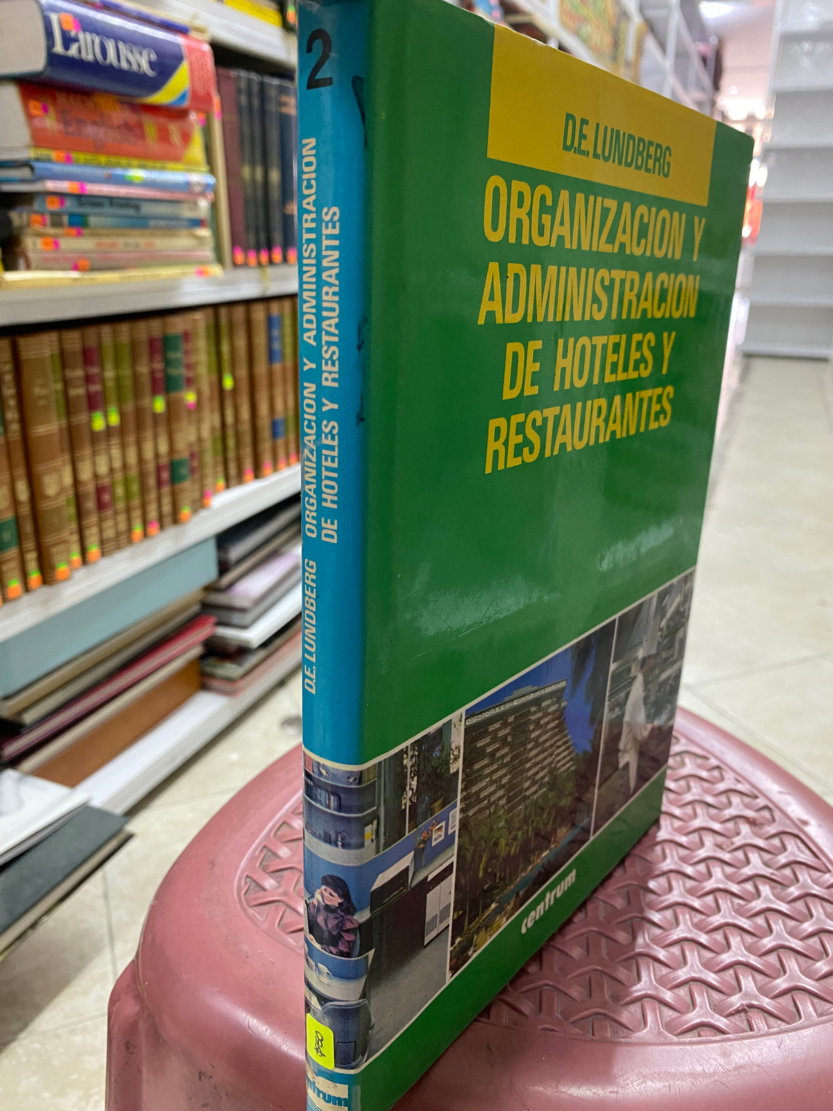 ORGANIZACION Y ADMINISTRACION DE HOTELES Y RESTAURANTES VOLUMEN 3 USADO ADMINISTRACION JUAREZ 515