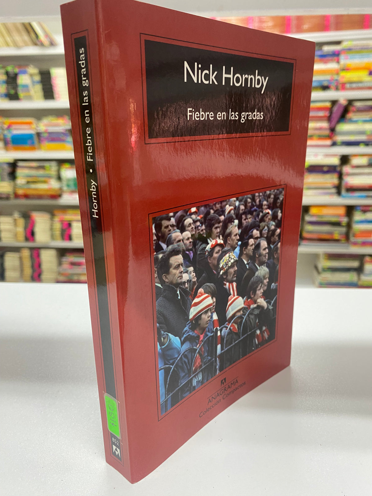 NICK HORNBY FIEBRE EN LAS GRADAS USADO NOVELA JUAREZ 515
