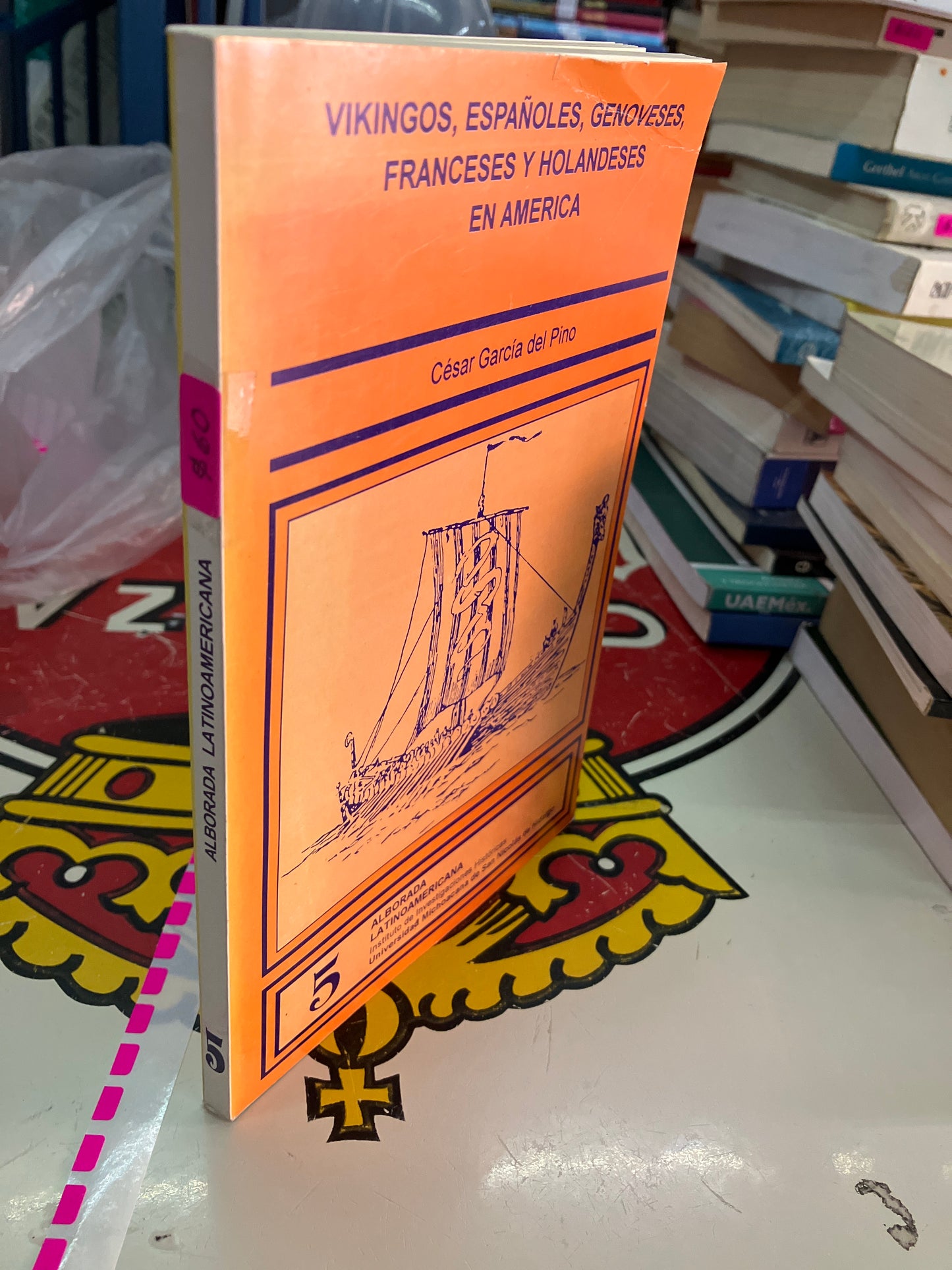 ALBORADA LATINOAMERICANA VIKINGOS ESPAÑOLES GENOVESES FRANCESES Y HOLANDESES EN AMÉRICA POR CESAR GARCIA DEL PINO USADO HISTORIA LITERARIO 207