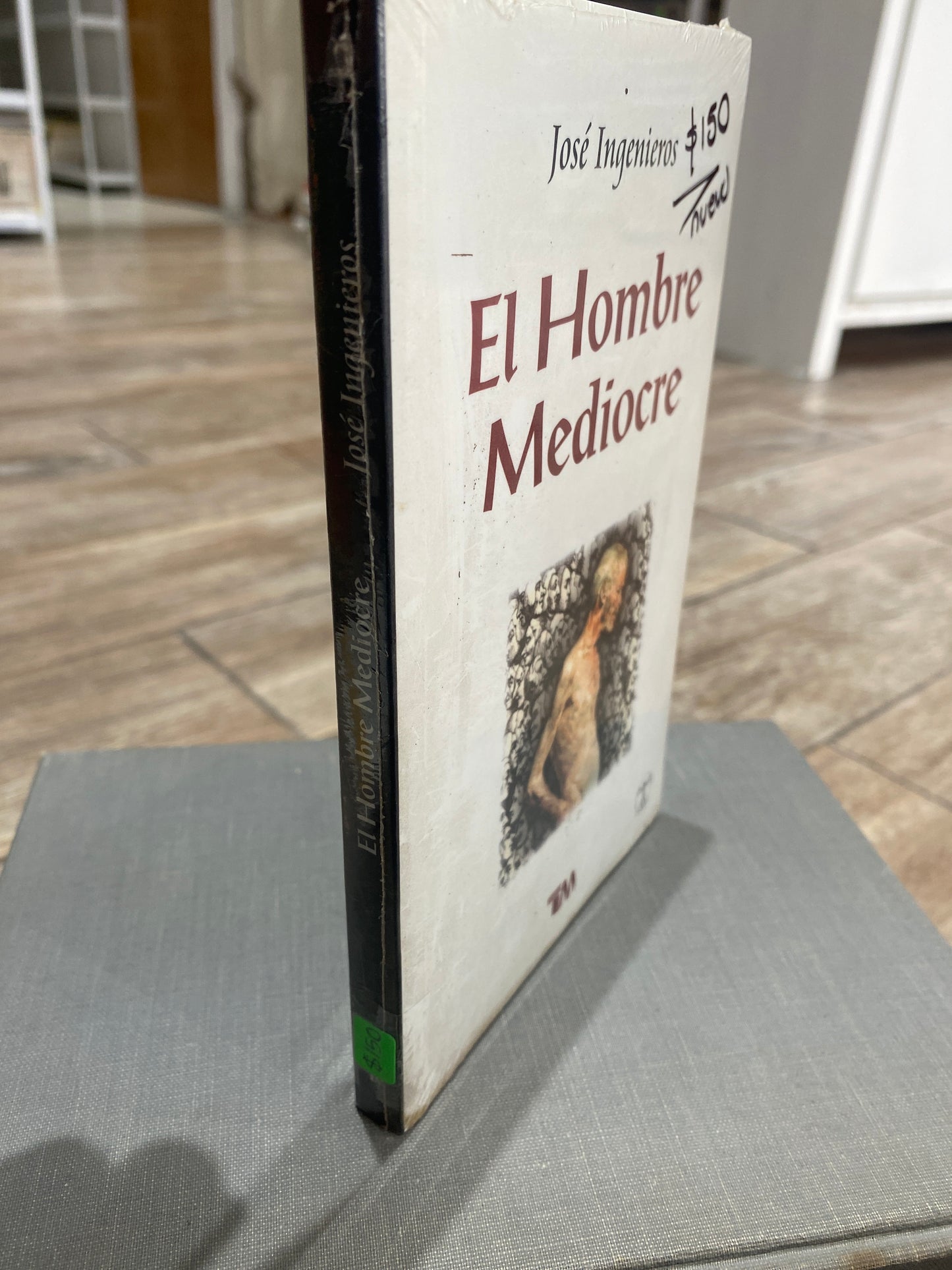 EL HOMBRE MEDIOCRE POR JOSE INGENIEROS NUEVO JUAREZ 515 