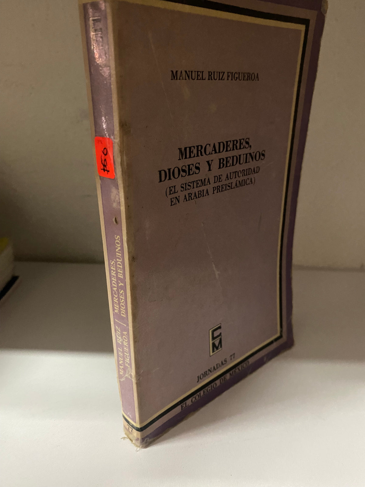 MERCADERES DIOSES Y BEDUINOS MANUEL RUIZ FIGUEROA USADO HISTORIA JUAREZ 515