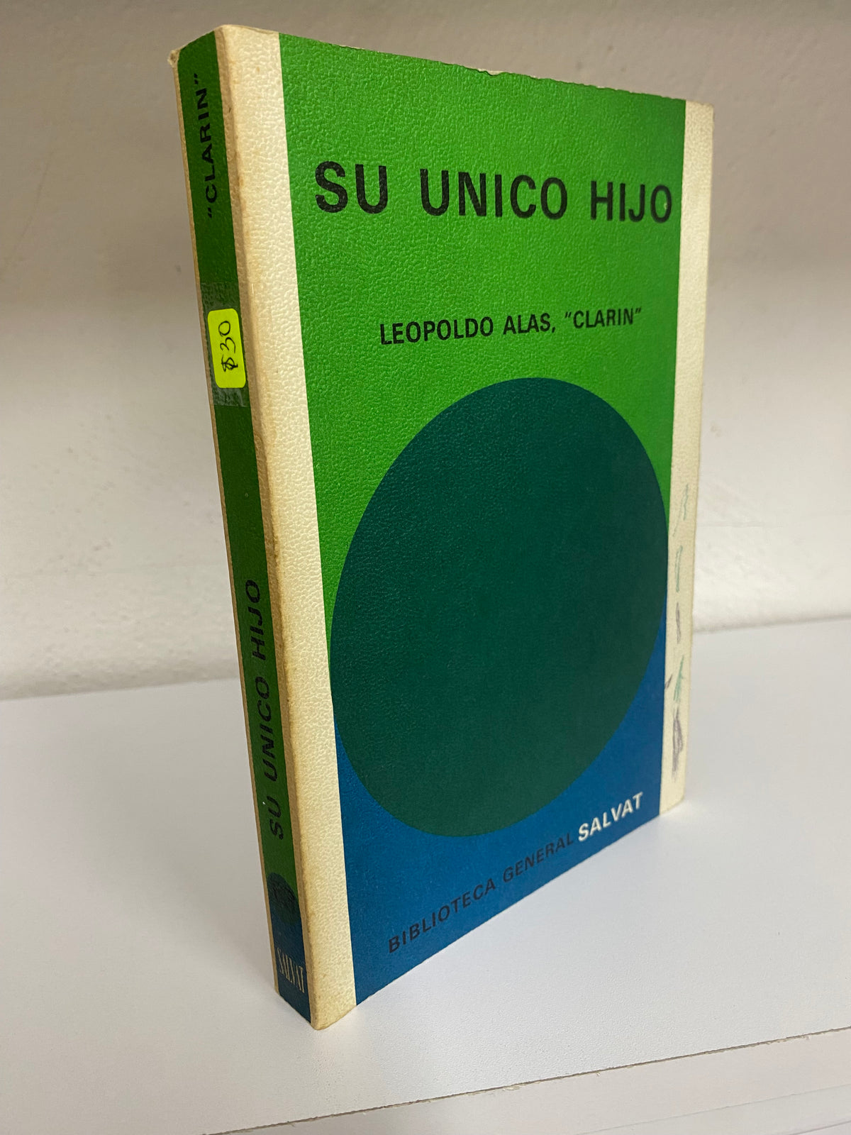 SU UNICO HIJO LEOPOLDO ALAS CLARIN USADO NOVELAS JUAREZ 515
