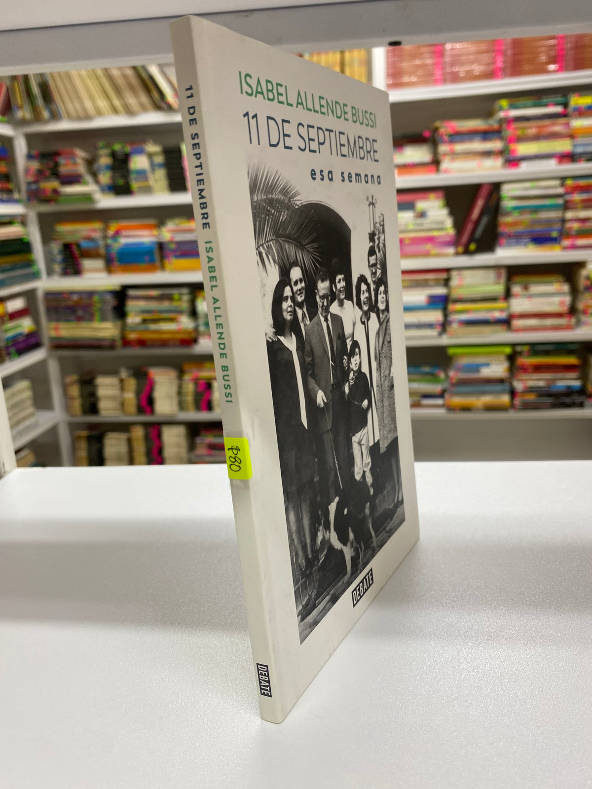 11 DE SEPTIEMBRE ESA SEMANA ISABEL ALLENDE BISSI USADO NOVELA JUAREZ 515