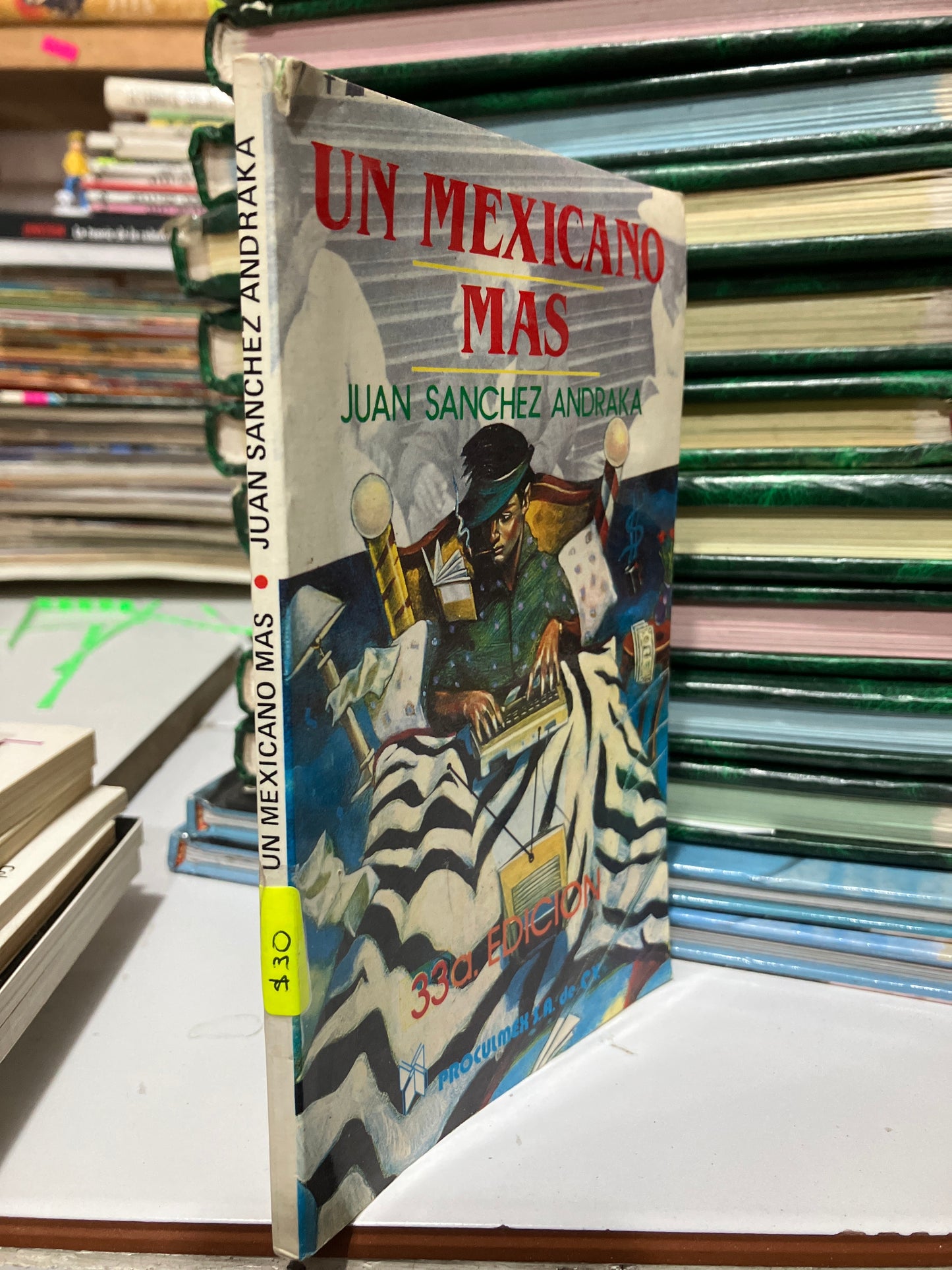 UN MEXICANO MÁS POR JUAN SÁNCHEZ ANDRAKA USADO NOVELA JUAREZ