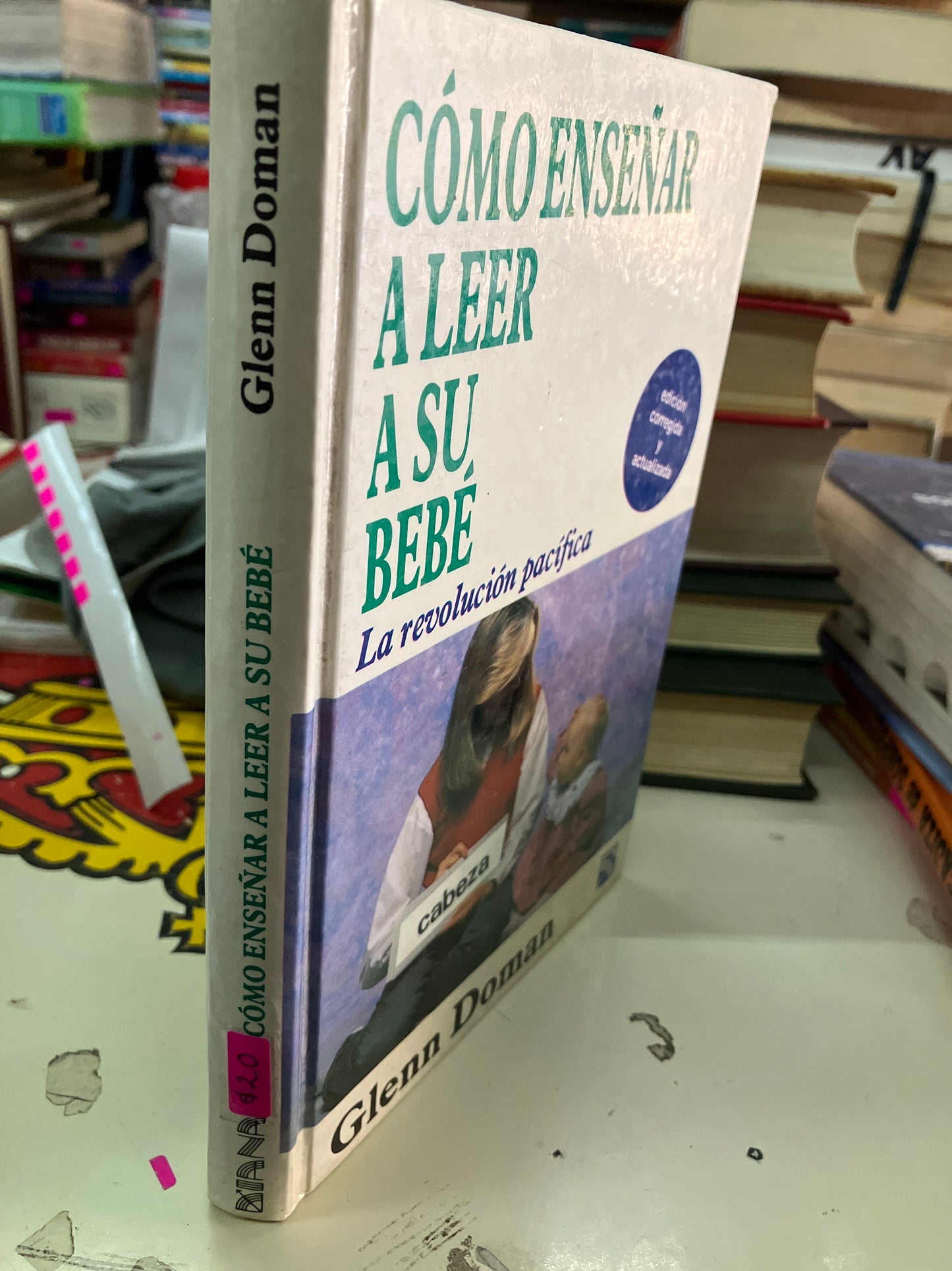 COMO ENSEÑAR A LEER A SU BEBÉ LA REVOLUCIÓN PACÍFICA POR GLENN DOMAN USADO EDUCACION LITERARIO 207
