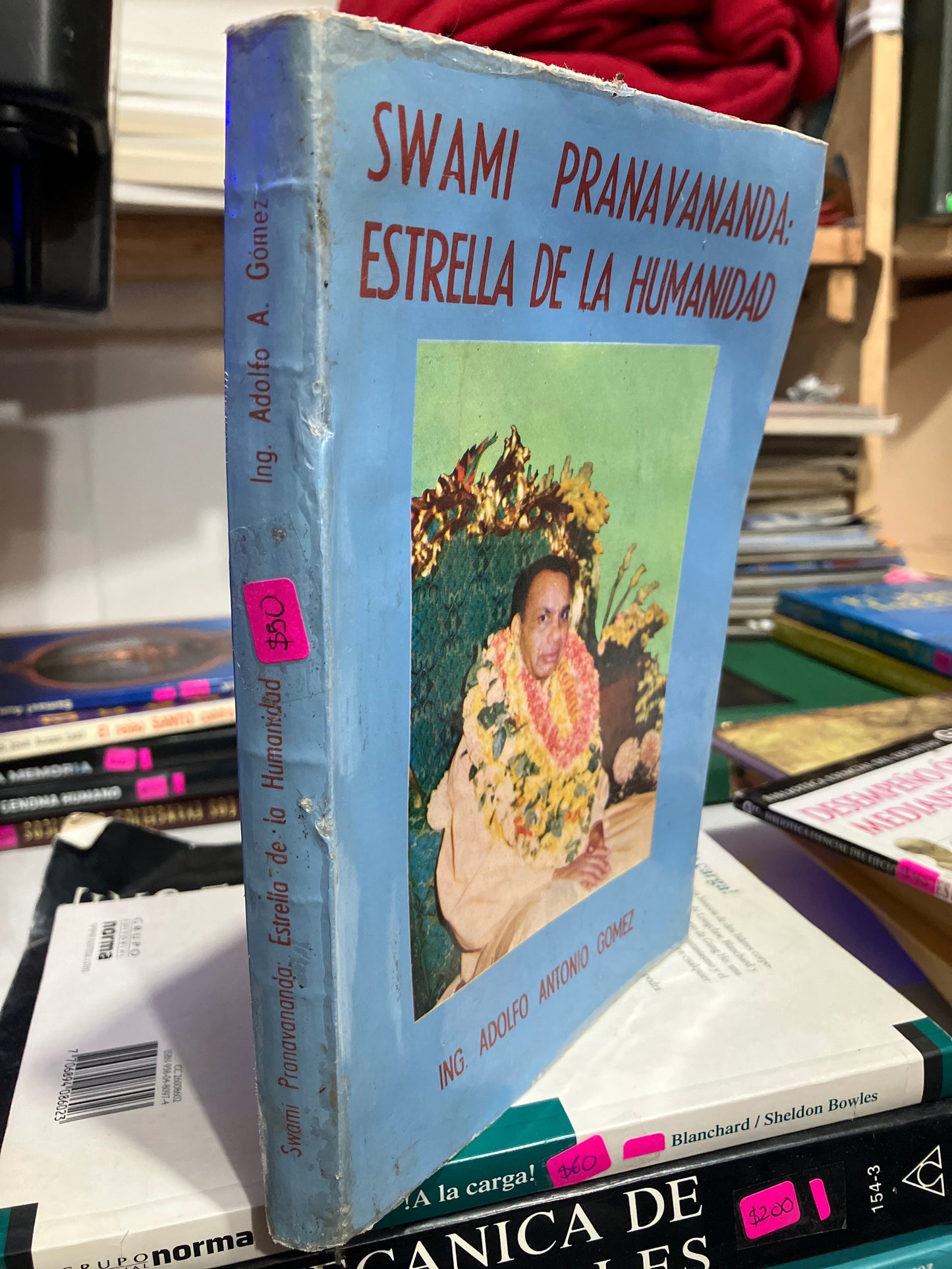 SWAMI PRANAVANANDA ESTRELLA DE LA HUMANIDAD POR ING ADOLFO ANTONIO GÓMEZ USADO SUPERACIÓN PERSONAL JUAREZ