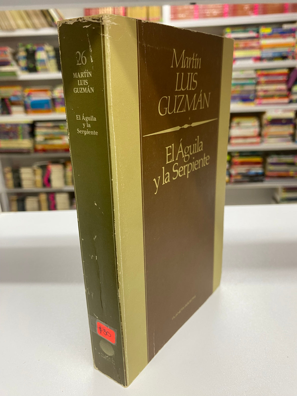 EL AGUILA Y LA SERPIENTE MARTIN LUIS GUZMAN USADO NOVELA JUAREZ 515