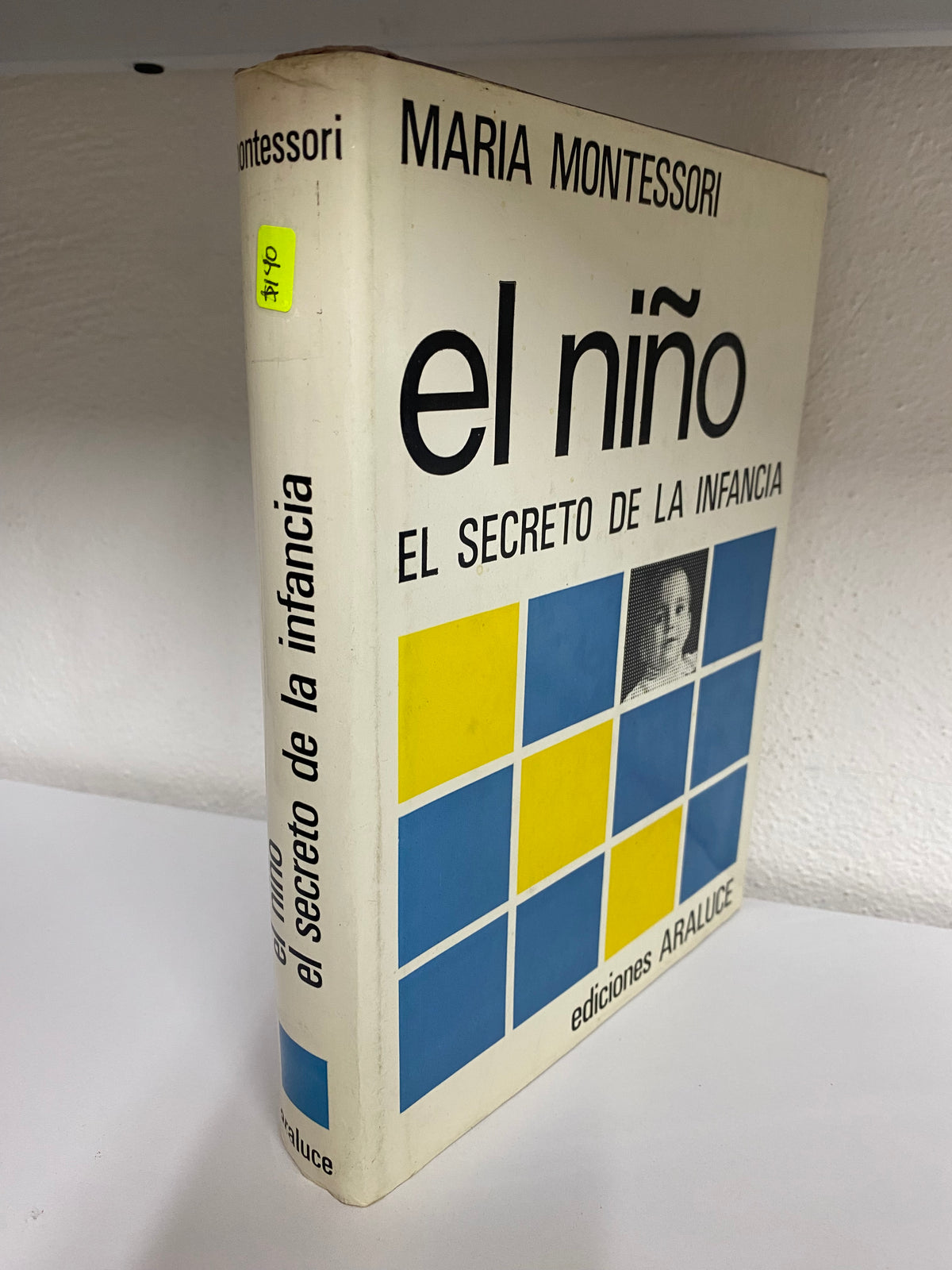 MARIA MONTESSORI EL NIÑO EL SECRETO EN LA INFANCIA MARIA MONTESSORI USADO PSICOLOGIA JUAREZ 515