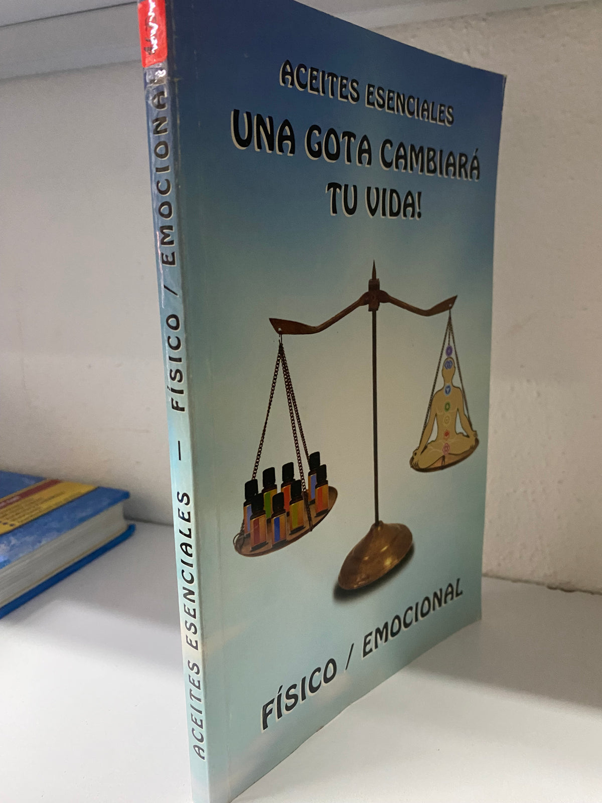 ACEITES ESENCIALES UNA GOTA CAMBIARA TU VIDA FISICO EMOCIONAL USADO SALUD JUAREZ 515