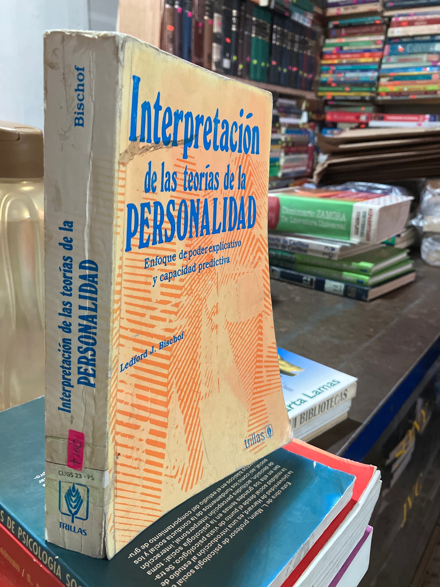 INTERPRETACIÓN DE LAS TEORÍAS DE LA PERSONALIDAD POR LEDFORD J BISCHOF USADO PSICOLOGÍA ALDAMA