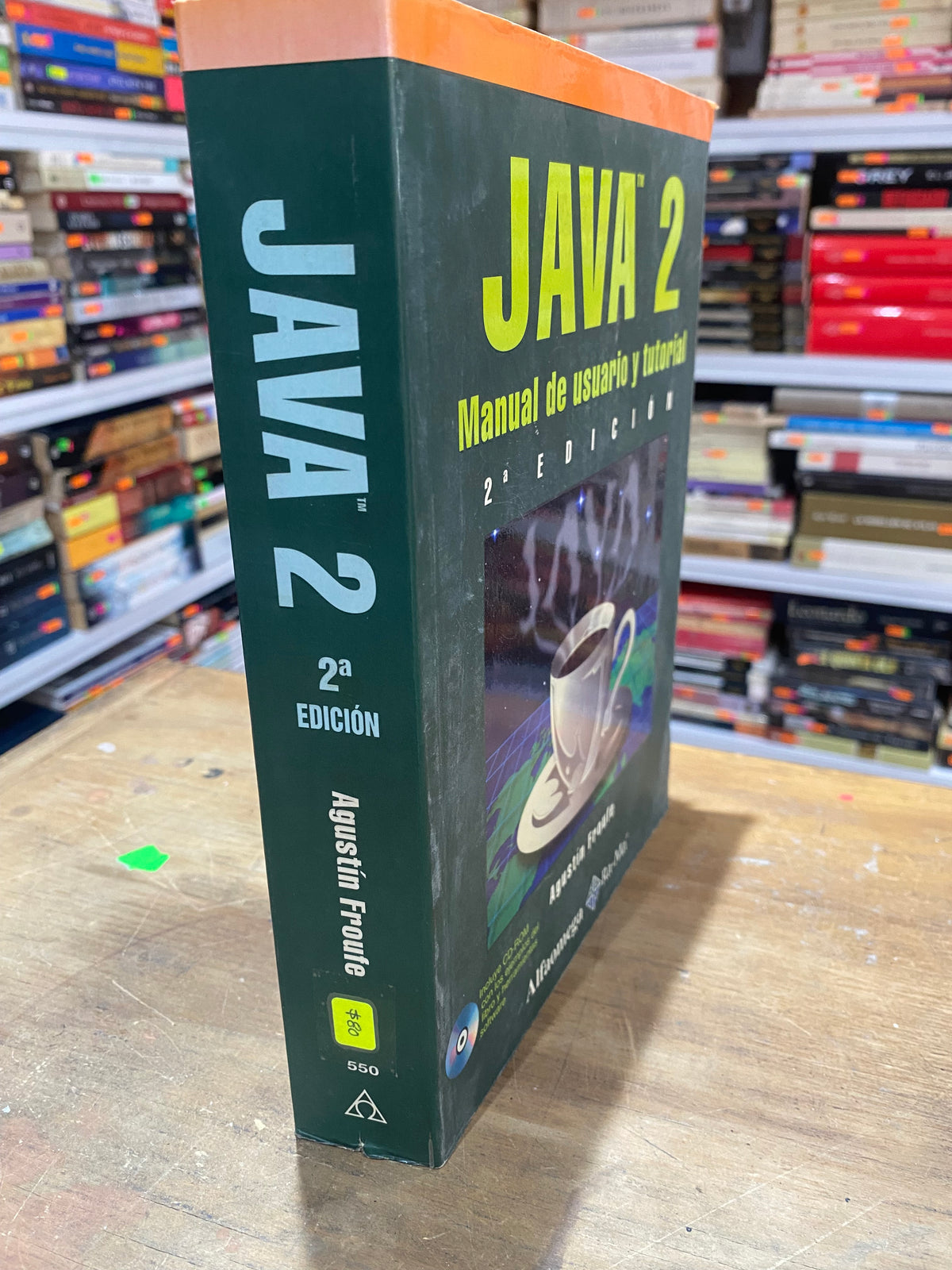 JAVA 2 MANUAL DE USUARIO Y TUTORIAL POR AGUSTIN FROUFE USADO COMPUTACION JUAREZ 515