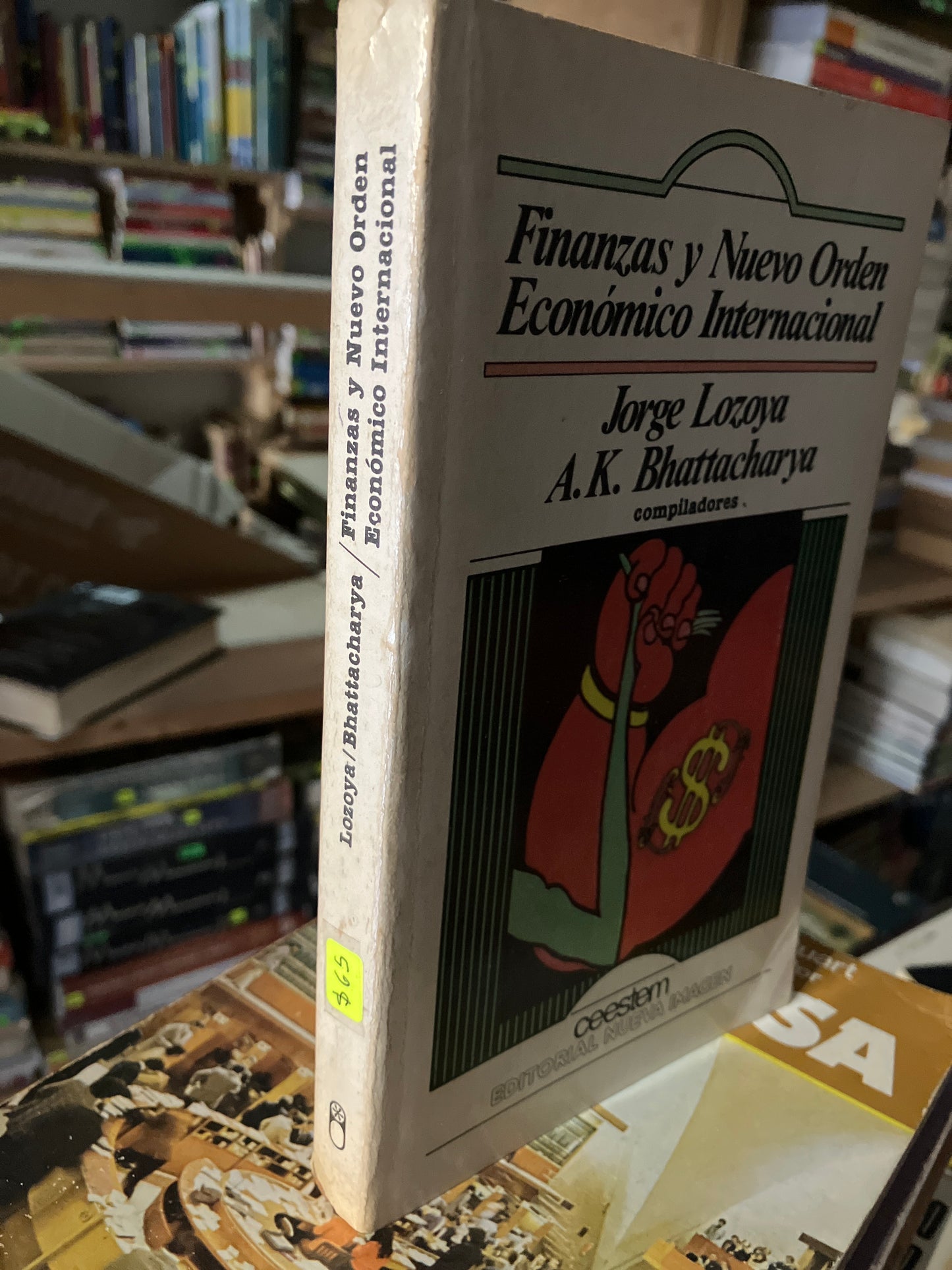 FINANZAS Y NUEVO ORDEN ECONÓMICO INTERNACIONAL POR JORGE LOZOYA USADO ADMINISTRACIÓN LITERARIO 207