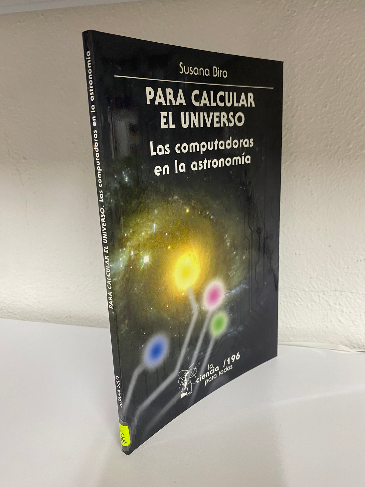 PARA CALCULAR EL UNIVERSO SUSANA BIRO USADO CIENCIA JUAREZ 515