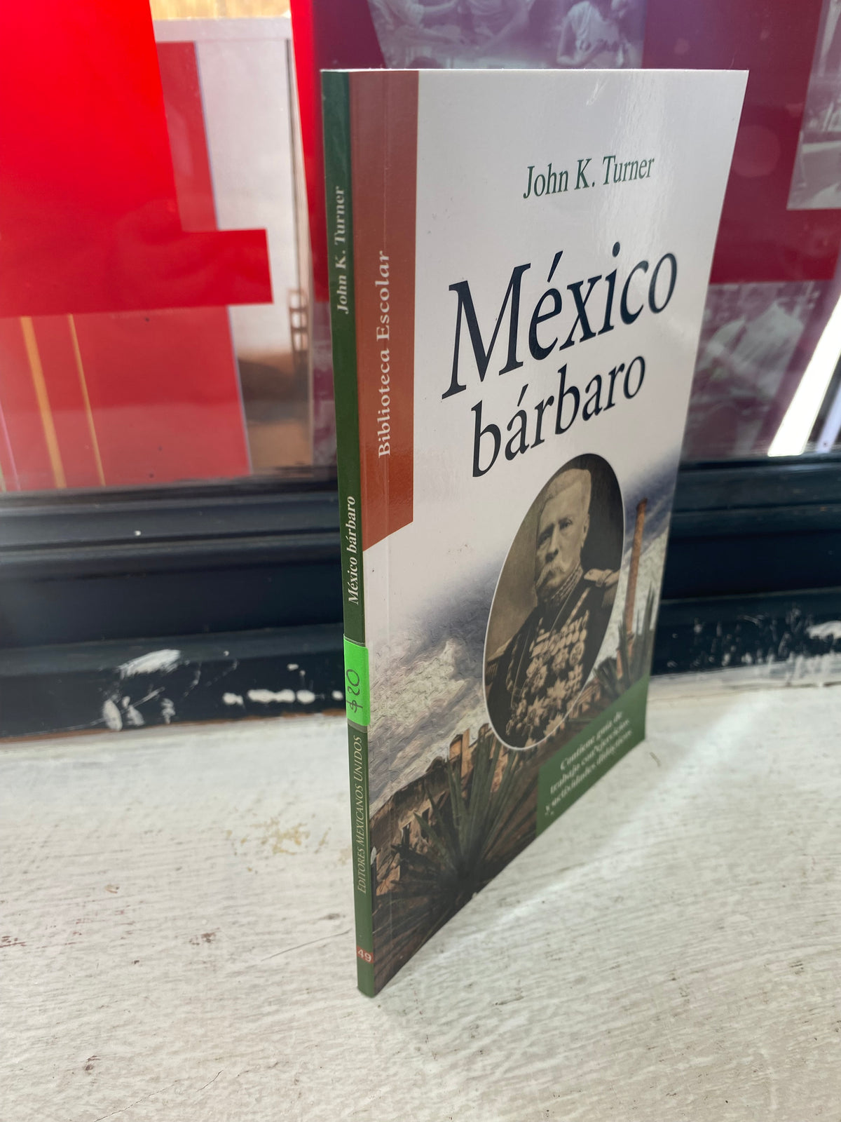 MEXICO BARBARO POR JOHN K TURNER USADO HISTORIA JUAREZ 515