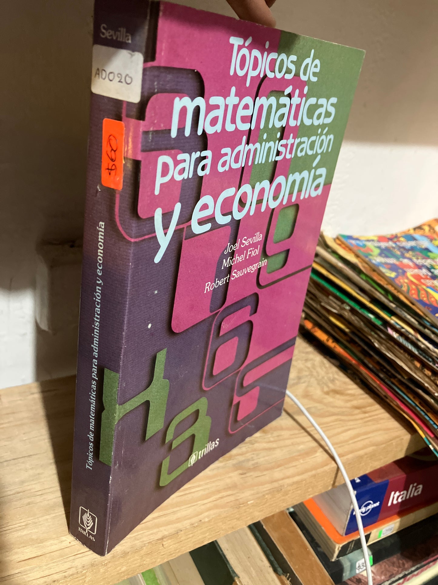 TÓPICOS DE MATEMÁTICAS PARA ADMINISTRACIÓN Y ECONOMÍA POR AUTORES VARIOS USADO ADMINISTRACIÓN JUAREZ