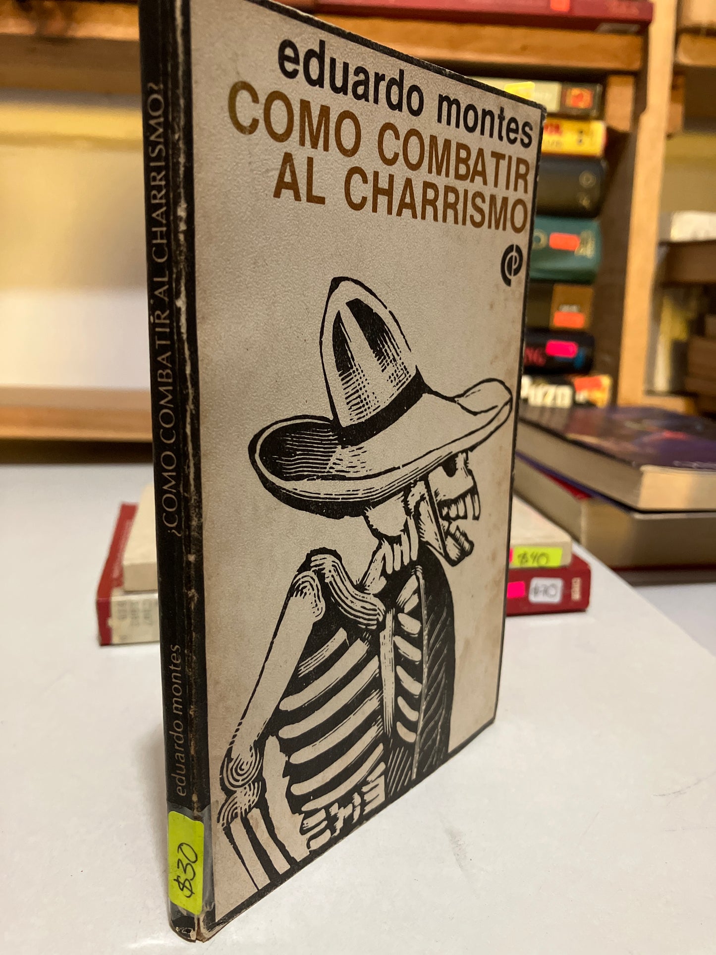 COMO COMBATIR AL CHARRISMO POR EDUARDO MONTES USADO HISTORIA JUAREZ
