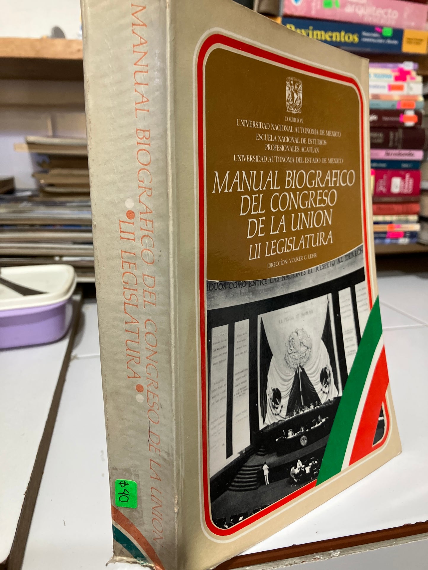 MANUAL BIOGRÁFICO DEL CONGRESO DE LA UNIÓN POR VOLKER G LEHR USADO DERECHO JUAREZ