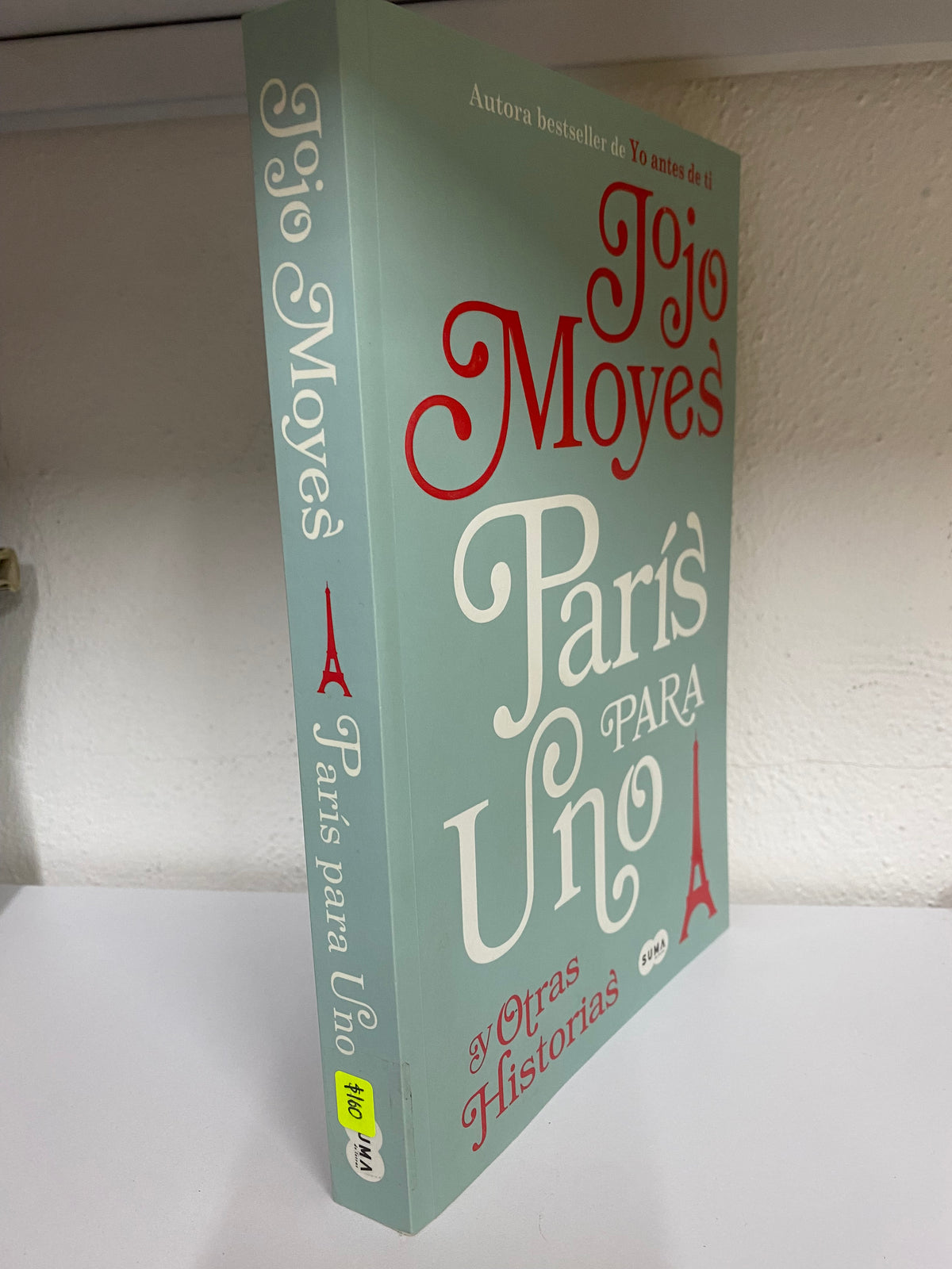 JOJO MOYES PARIS PARA UNO Y OTRAS HISTORIAS USADO NOVELA JUAREZ 515