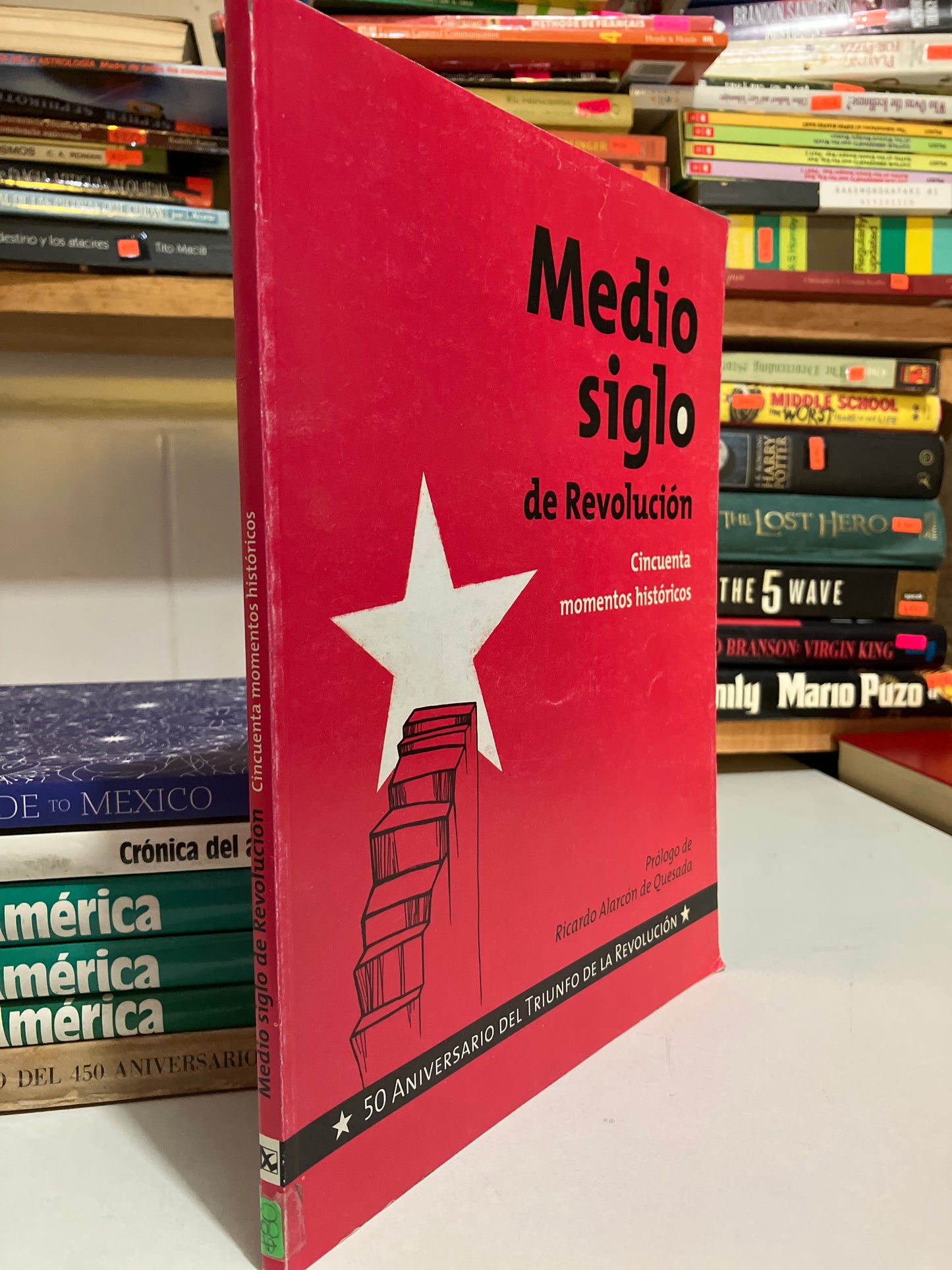 MEDIO SIGLO DE REVOLUCION POR RICARDO ALARCÓN DE QUESADA USADO HISTORIA JUAREZ
