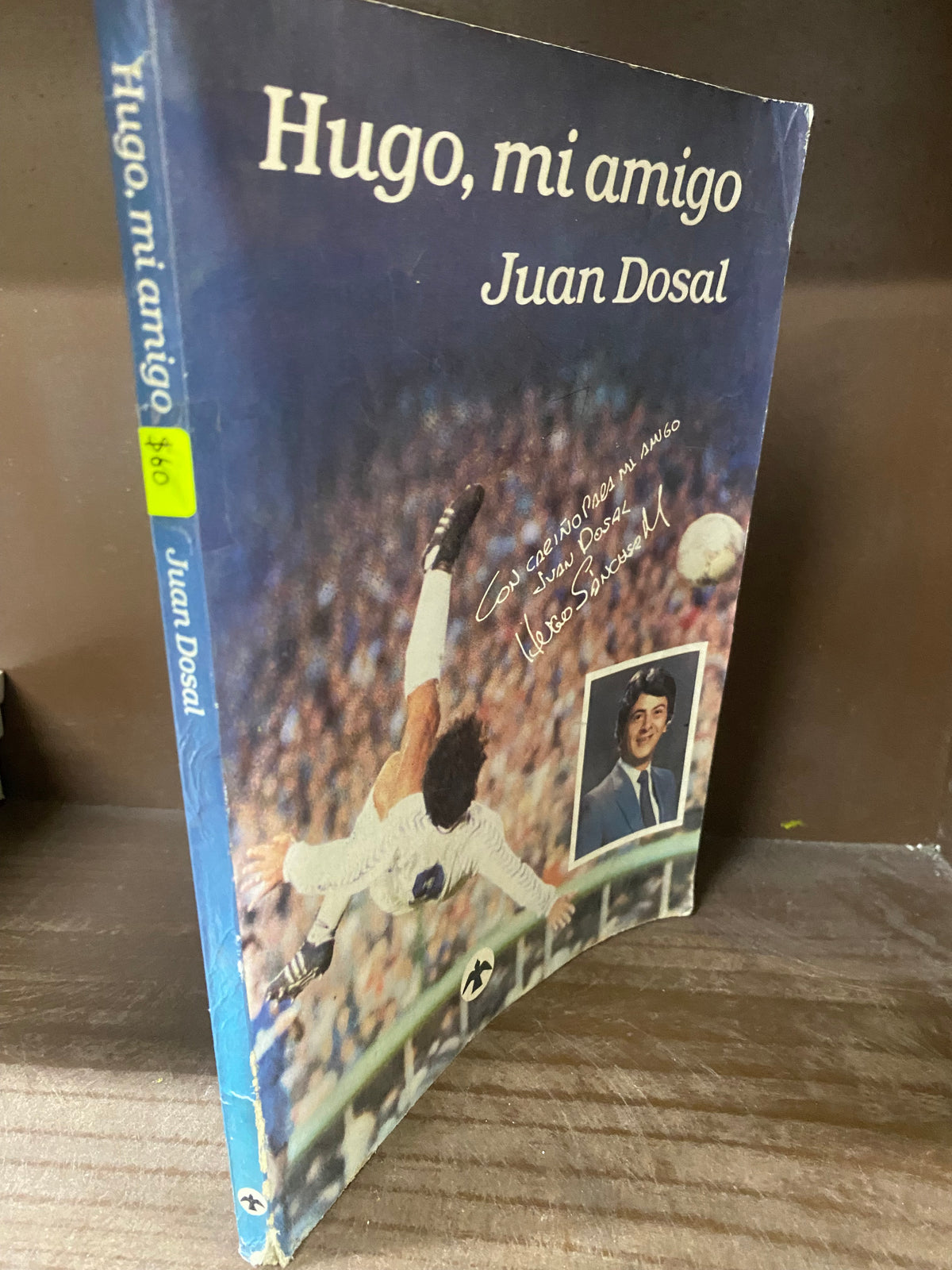 HUGO MI AMIGO JUAN DOSAL USADO DEPORTE JUAREZ 515