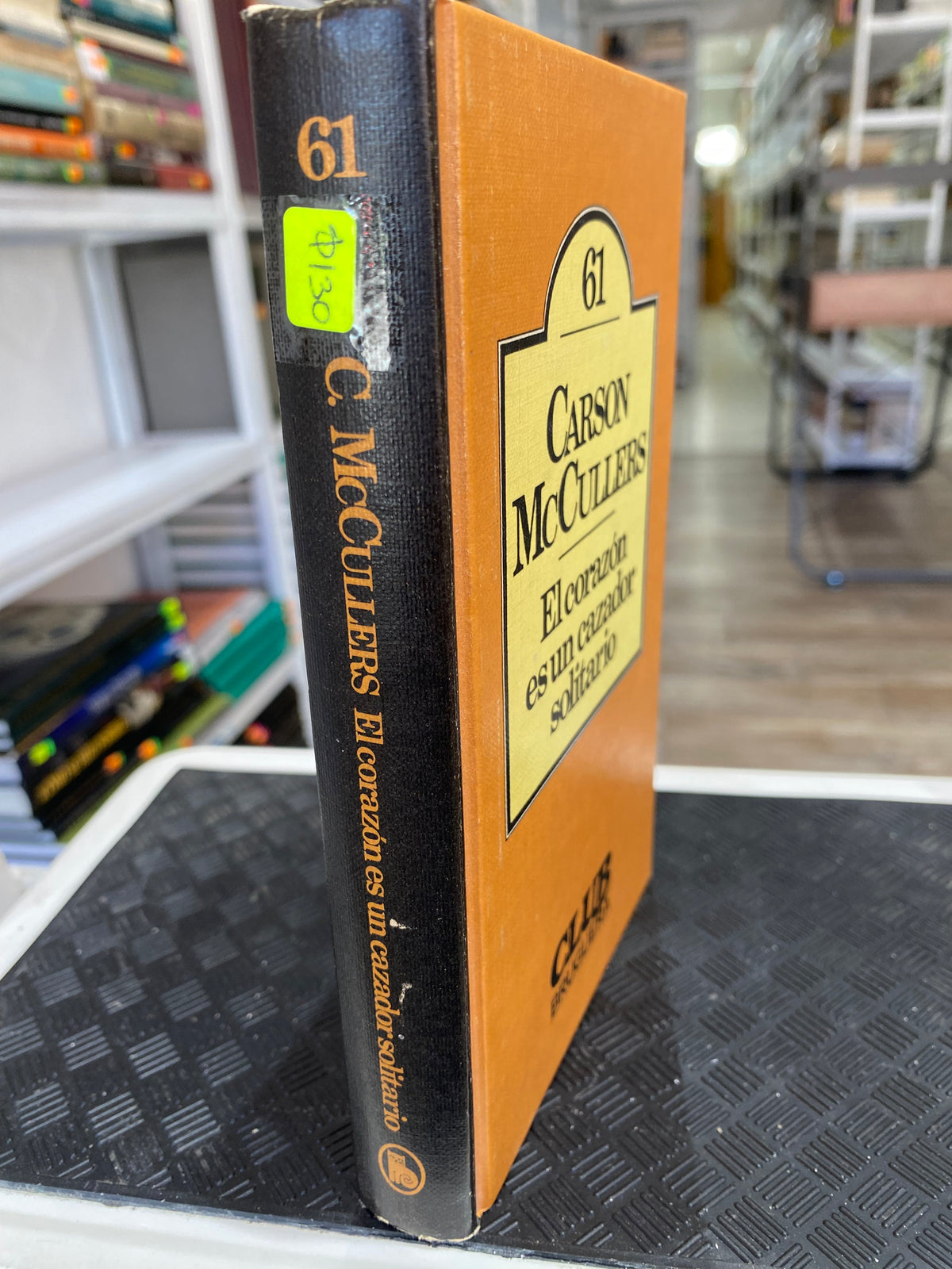 EL CORAZON ES UN CORAZON SOLITARIO POR CARSON MC CULLERS USADO NOVELAS JUAREZ 515