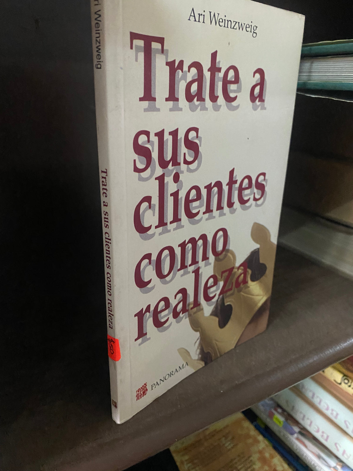 TRATE A SUS CLIENTES COMO REALEZA ARI WEINZWEIG USADO SUPERACION PERSONAL JUAREZ 515